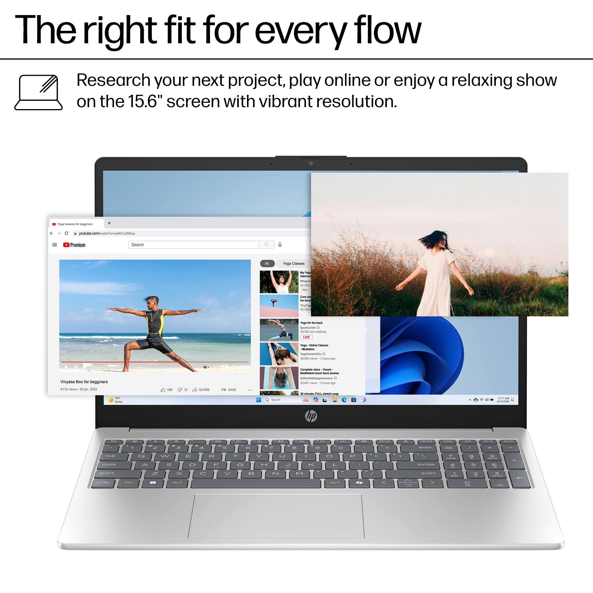 The right fit for every flow

Research your next project, play online or enjoy a relaxing show on the 15.6" screen with vibrant resolution.
