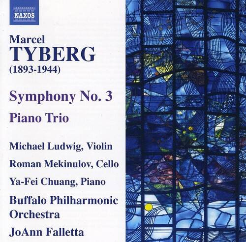 Marcel TYBERG (1893-1944)  
Symphony No. 3  
Piano Trio  

Michael Ludwig, Violin  
Roman Mekinulov, Cello  
Ya-Fei Chuang, Piano  
Buffalo Philharmonic Orchestra  
JoAnn Falletta