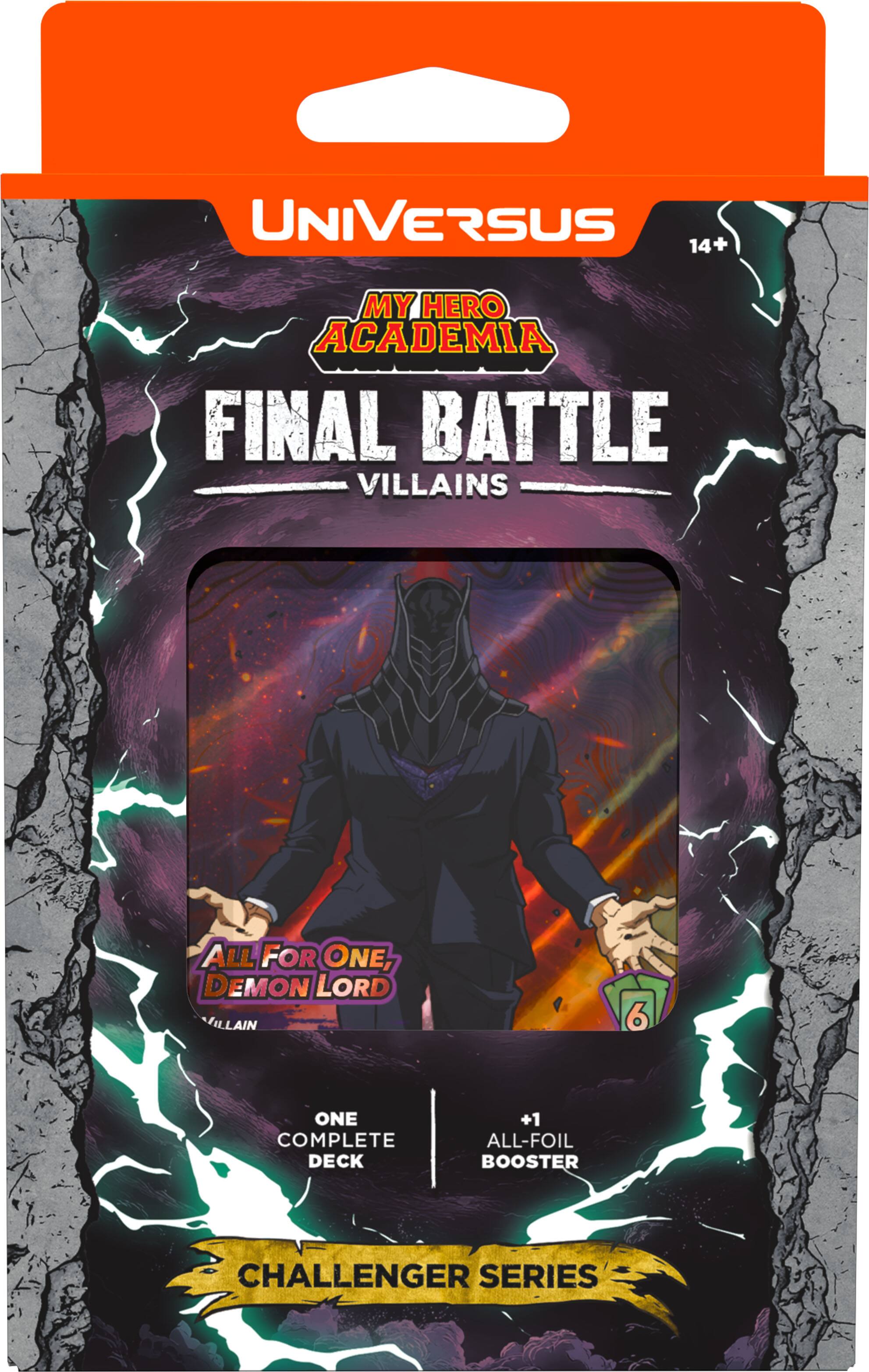 UNIVERSE 14+ MY HERO ACADEMIA FINAL BATTLE VILLAINS  
ALL FOR ONE, DEMON LORD ILLAINE 6  
ONE COMPLETE DECK +1 ALL-FOIL BOOSTER  
CHALLENGER SERIES