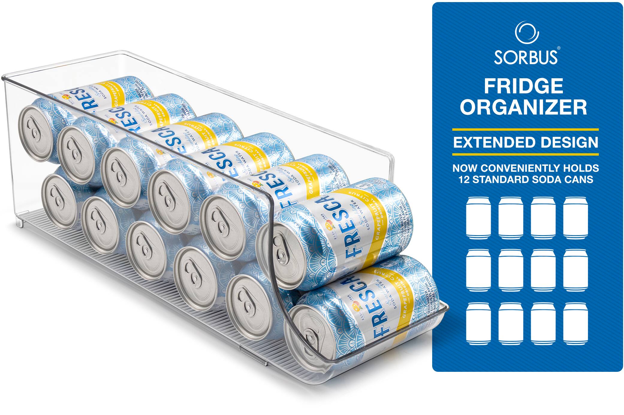 6 AER PU RAPEFRUTT ating I 1 RES 1 TODA 30 I :   WATER APEFRUIT LADR -O - TESC SOCAIAIE di SODA 2  i RYMA WATER EINA ESC JDA CITRUE ESCA Ae va FRUIT PN FRES  vOOs GRAPEFRUIT CITRUS E ama SODATWATER WATER I FRESCA ? 8 DATS wiNt vOos GRAPEFRUIT, MOS a -  6 WATER PEFRUIT E FRESCA SODA I% GRA SORBUS FRIDGE ORGANIZER EXTENDED DESIGN NOW CONVENIENTLY HOLDS 12 STANDARD SODA CANS AVORDe  V SITAEIS MATOA

---

SORBUS FRIDGE ORGANIZER  
EXTENDED DESIGN  
NOW CONVENIENTLY HOLDS 12 STANDARD SODA CANS
