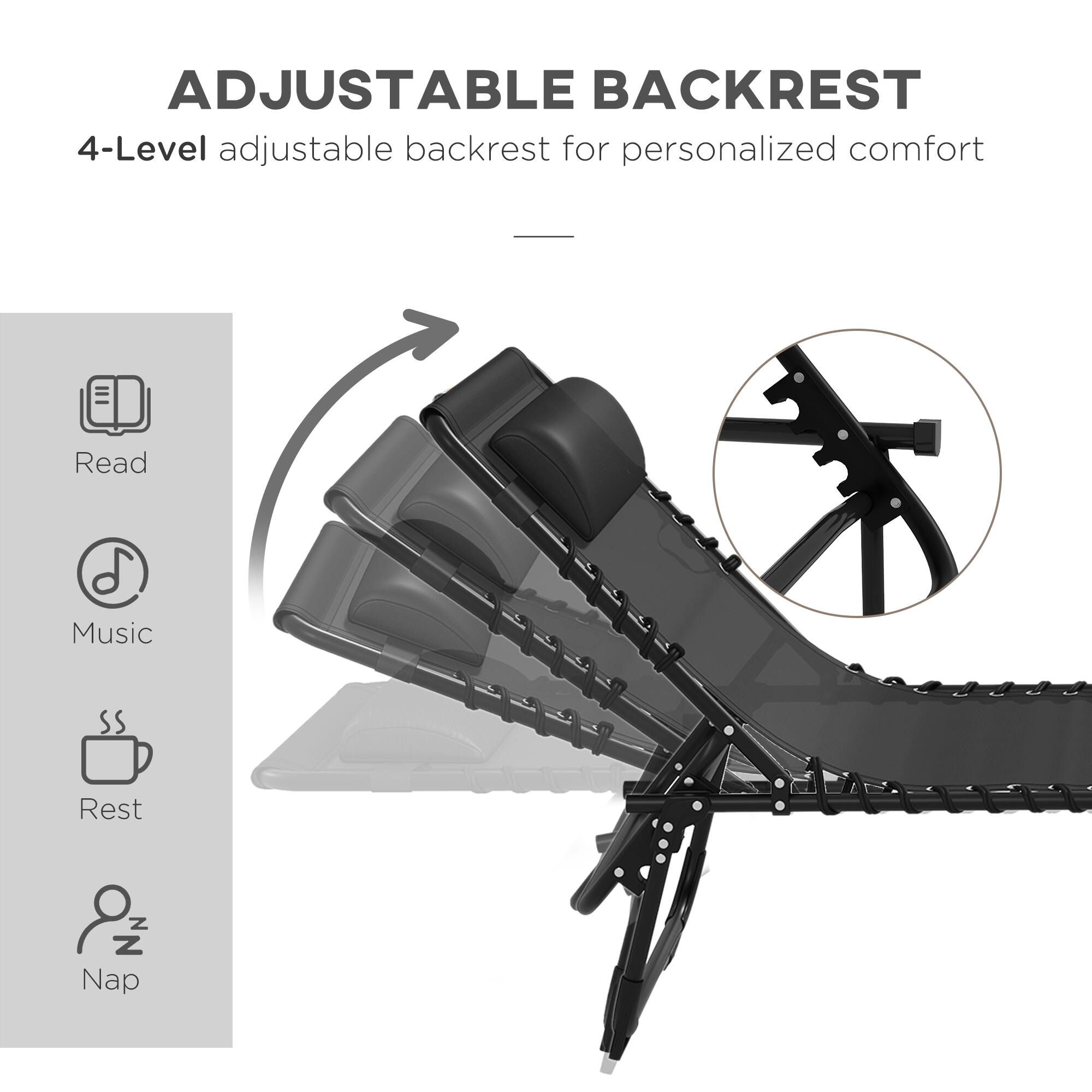 ADJUSTABLE BACKREST  
4-Level adjustable backrest for personalized comfort  

Read  
Music  
Rest  
Nap