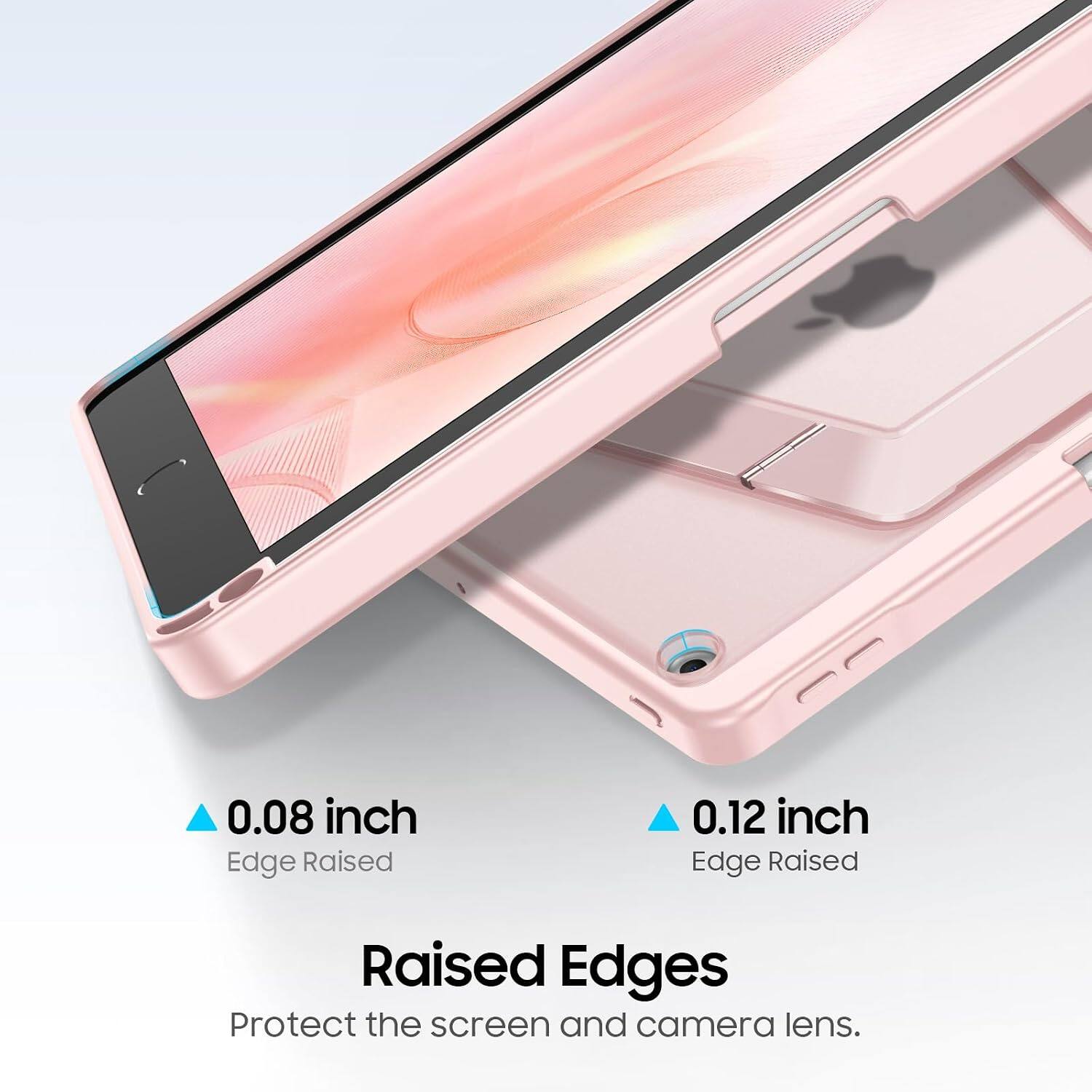 0.08 inch Edge Raised  
0.12 inch Edge Raised  
Raised Edges Protect the screen and camera lens.