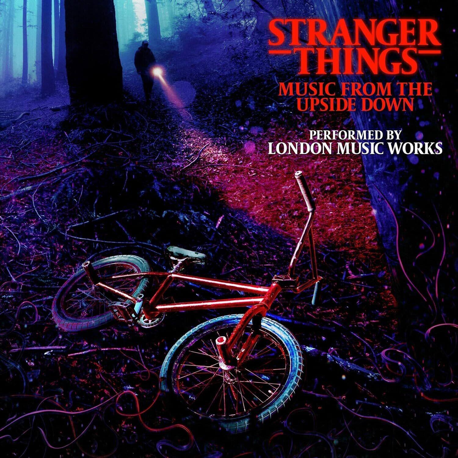 STRANGER THINGS  
MUSIC FROM THE UPSIDE DOWN  
PERFORMED BY LONDON MUSIC WORKS
