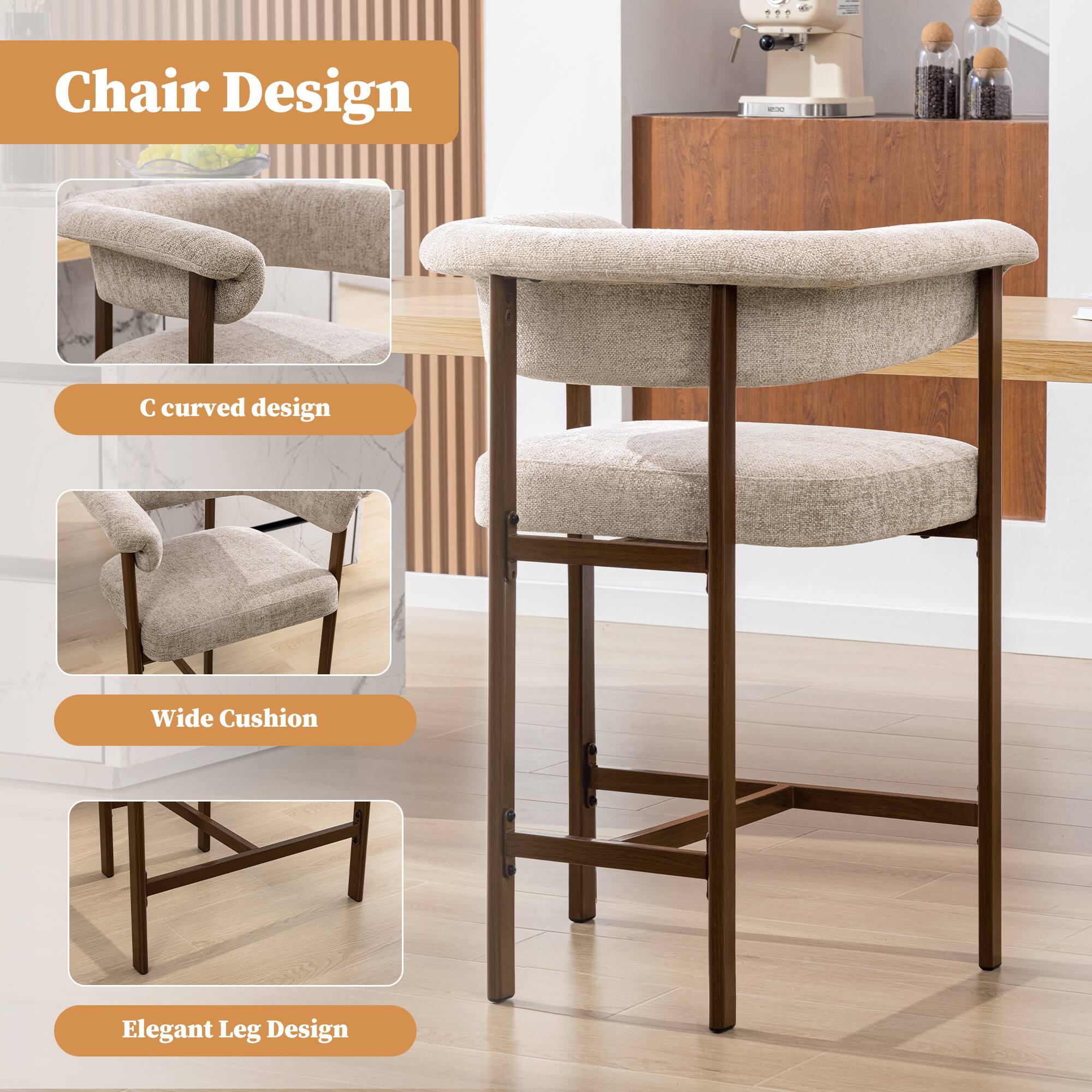 Chair Design:  
- C curved design  
- Wide Cushion  
- Elegant Leg Design