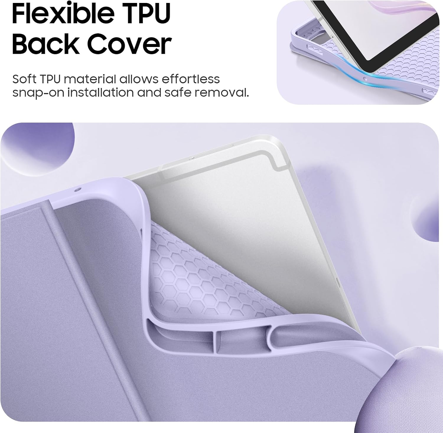 Flexible TPU Back Cover

Soft TPU material allows effortless snap-on installation and safe removal.