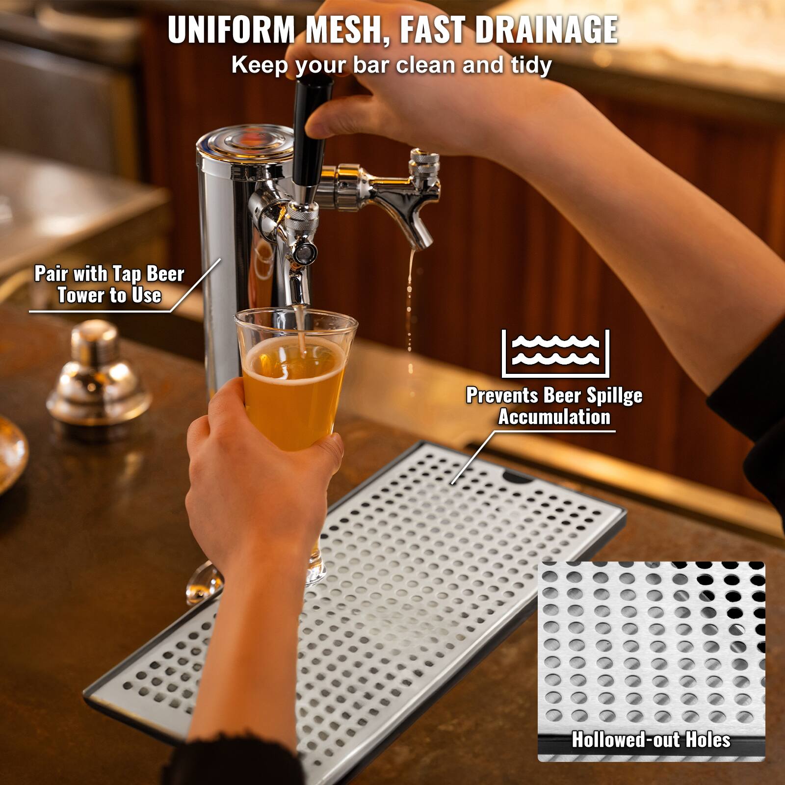 UNIFORM MESH, FAST DRAINAGE  
Keep your bar clean and tidy  

Pair with Tap Beer Tower to Use  

Prevents Beer Spillage Accumulation  

Hollowed-out Holes