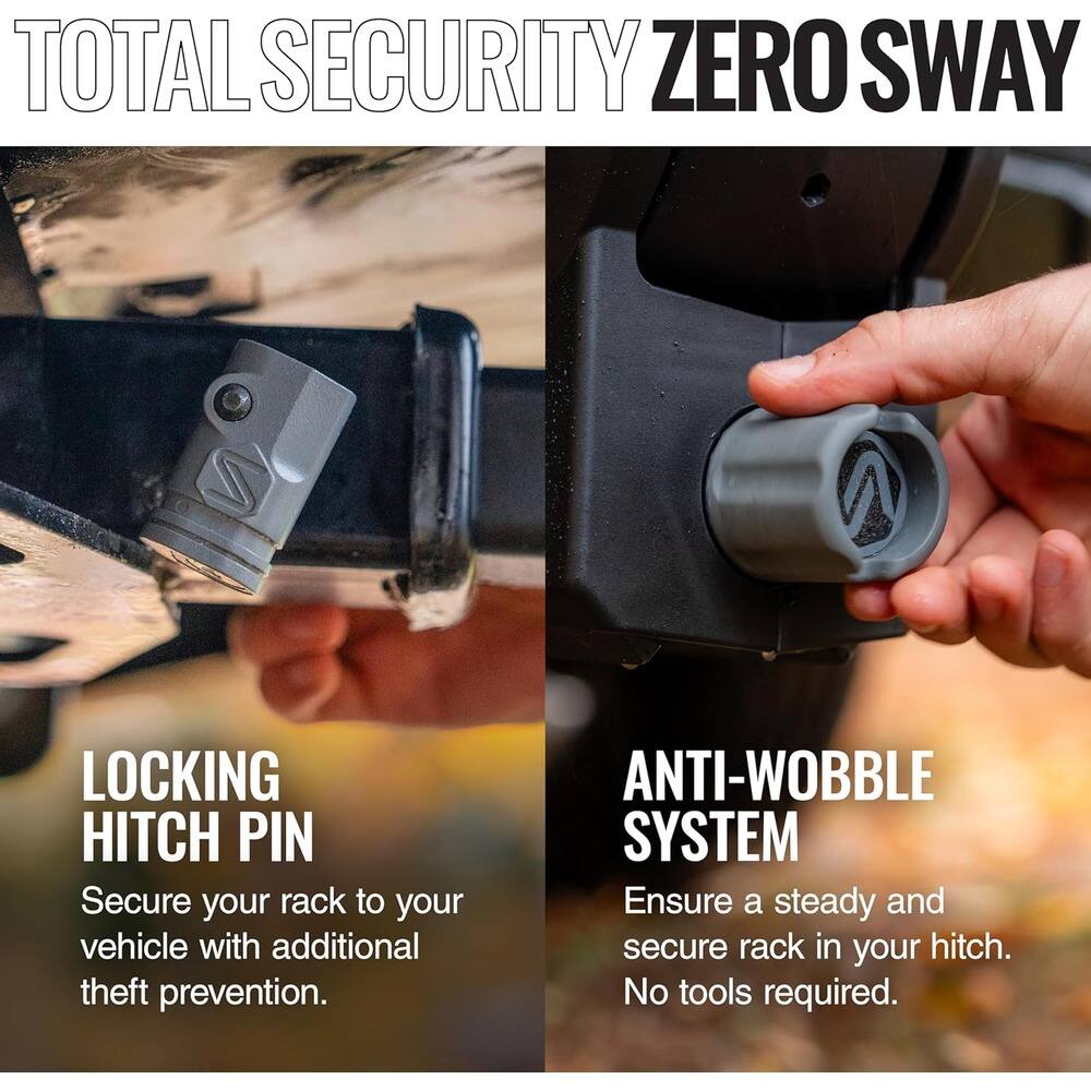 TOTAL SECURITY ZERO SWAY

LOCKING HITCH PIN  
Secure your rack to your vehicle with additional theft prevention.

ANTI-WOBBLE SYSTEM  
Ensure a steady and secure rack in your hitch. No tools required.