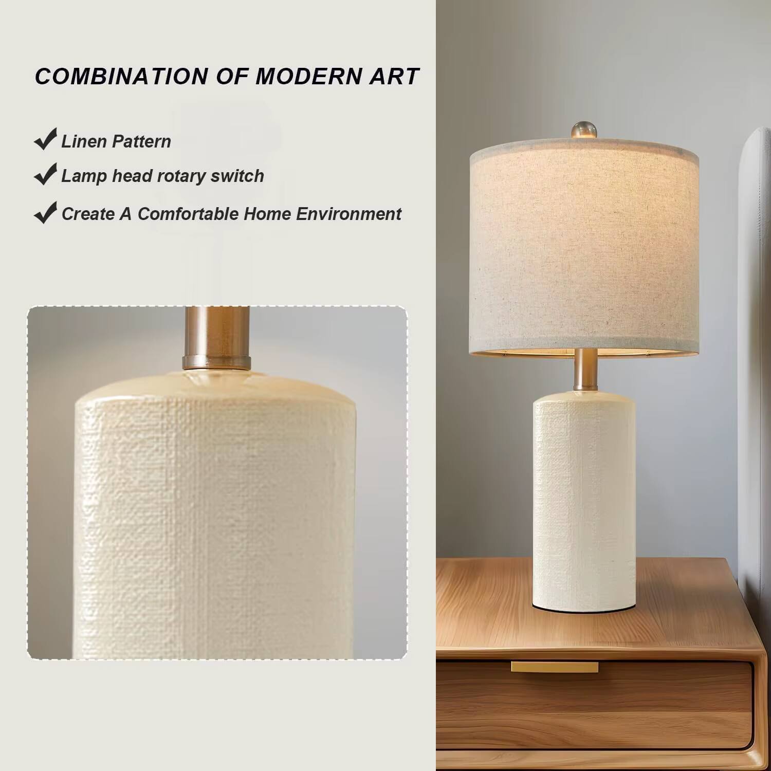 COMBINATION OF MODERN ART

- Linen Pattern
- Lamp head rotary switch
- Create A Comfortable Home Environment