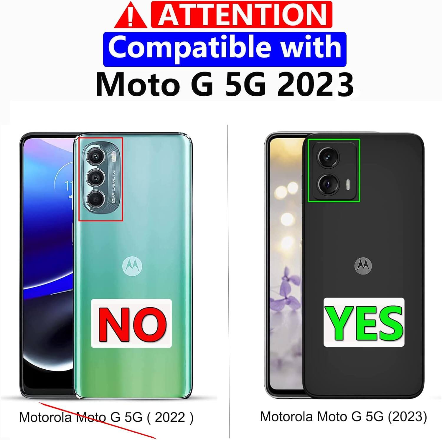! ATTENTION Compatible with Moto G 5G 2023

Motorola Moto G 5G (2022) NO
Motorola Moto G 5G (2023) YES