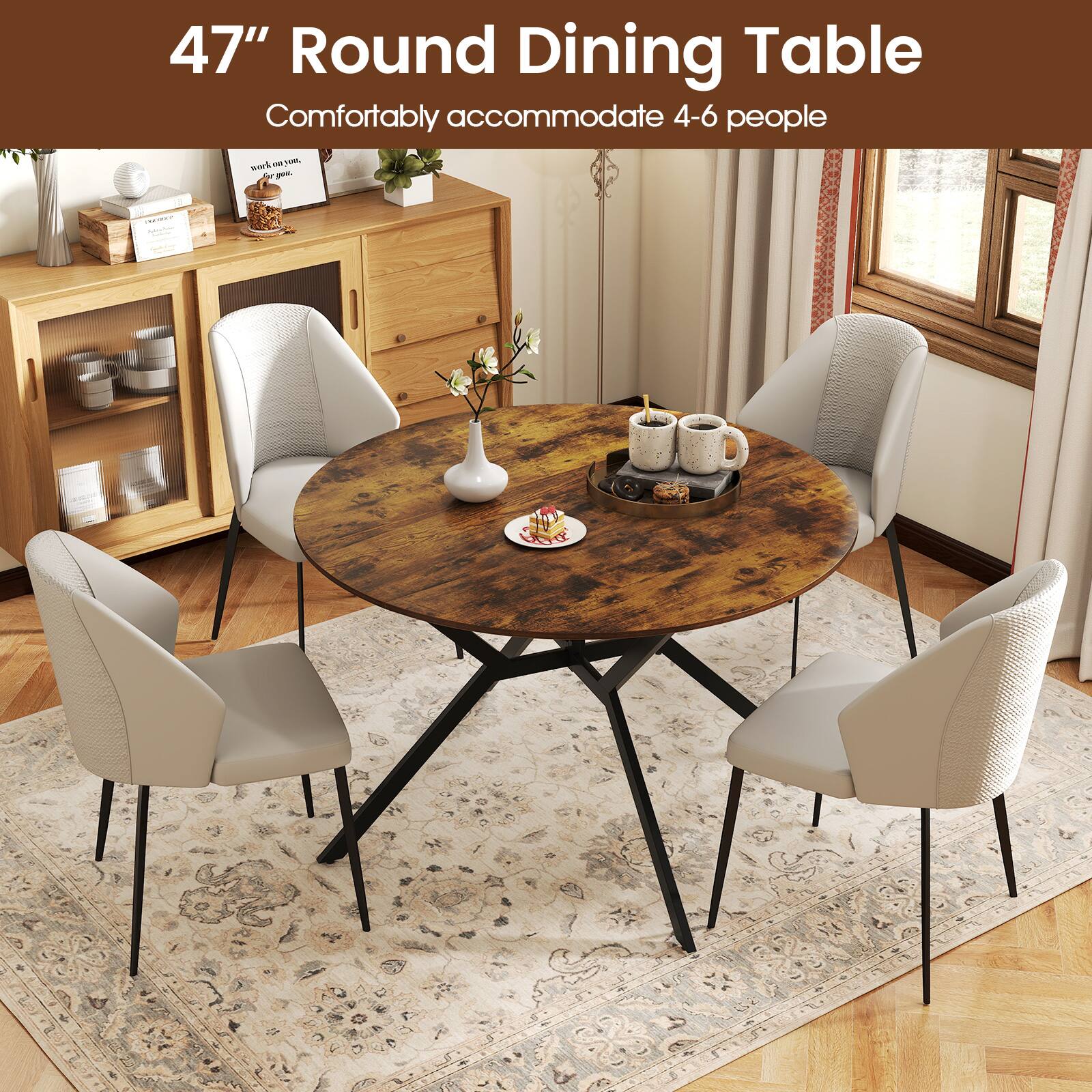 47" Round Dining Table  
Comfortably accommodate 4-6 people