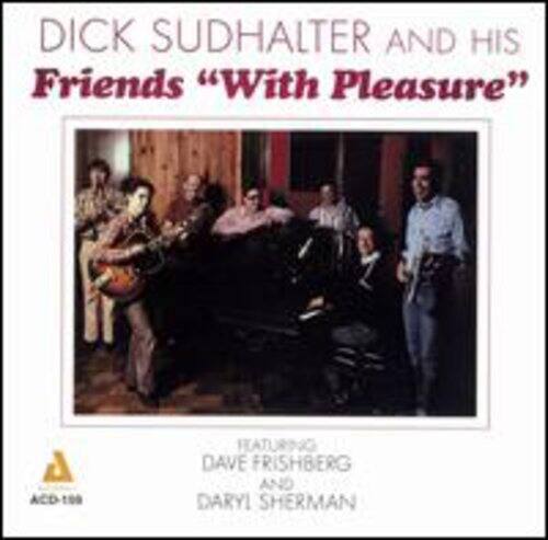 Dick Sudhalter & His Friends - With Pleasure   - COMPACT DISCS [CD]