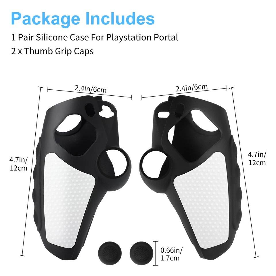 Package Includes  
1 Pair Silicone Case For Playstation Portal  
2 x Thumb Grip Caps  

Dimensions:  
- 2.4in/6cm  
- 4.7in/12cm  
- 0.66in/1.7cm