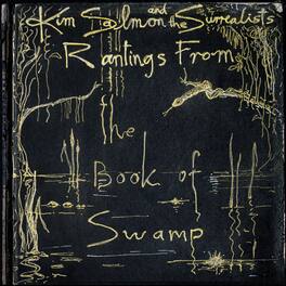 Kim Salmon & Surrealists - Rantings From The Book Of Swamp - VINYL LP