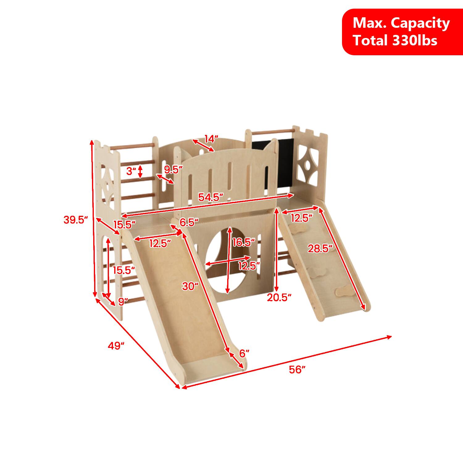 Max. Capacity Total 330lbs  
14"  
3"  
9.5"  
54.5"  
39.5"  
15.5"  
15.5"  
9"  
6.5"  
12.5"  
30"  
12.5"  
16.5"  
28.5"  
12.5"  
20.5"  
49"  
6"  
56"