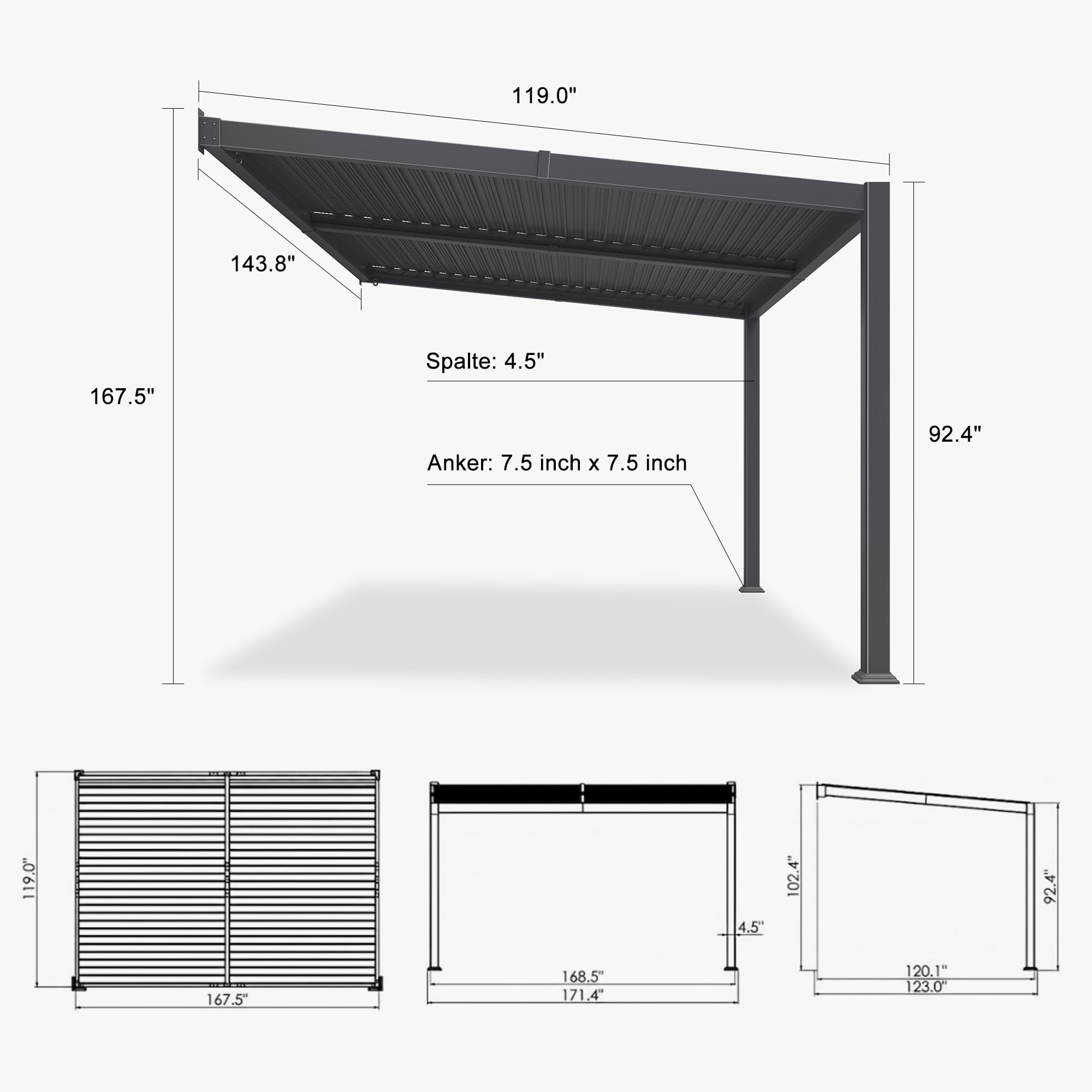 119.0"  
143.8"  
167.5"  
Spalte: 4.5"  
Anker: 7.5 inch x 7.5 inch  
92.4"  
119.0"  
4.5  
102.4"  
92.4"  
167.5  
168.5" 171.4"  
120.1" 123.0"