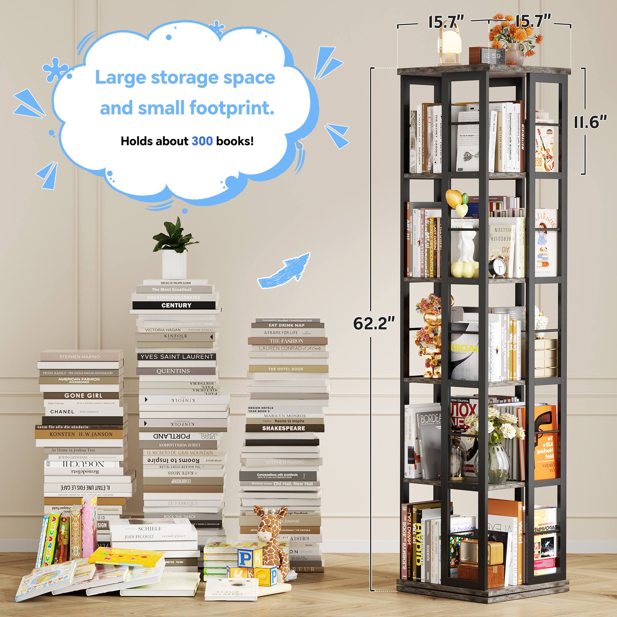15.7" 15.7" Large storage space and small footprint. Holds about 300 books! 11.6" 62.2"