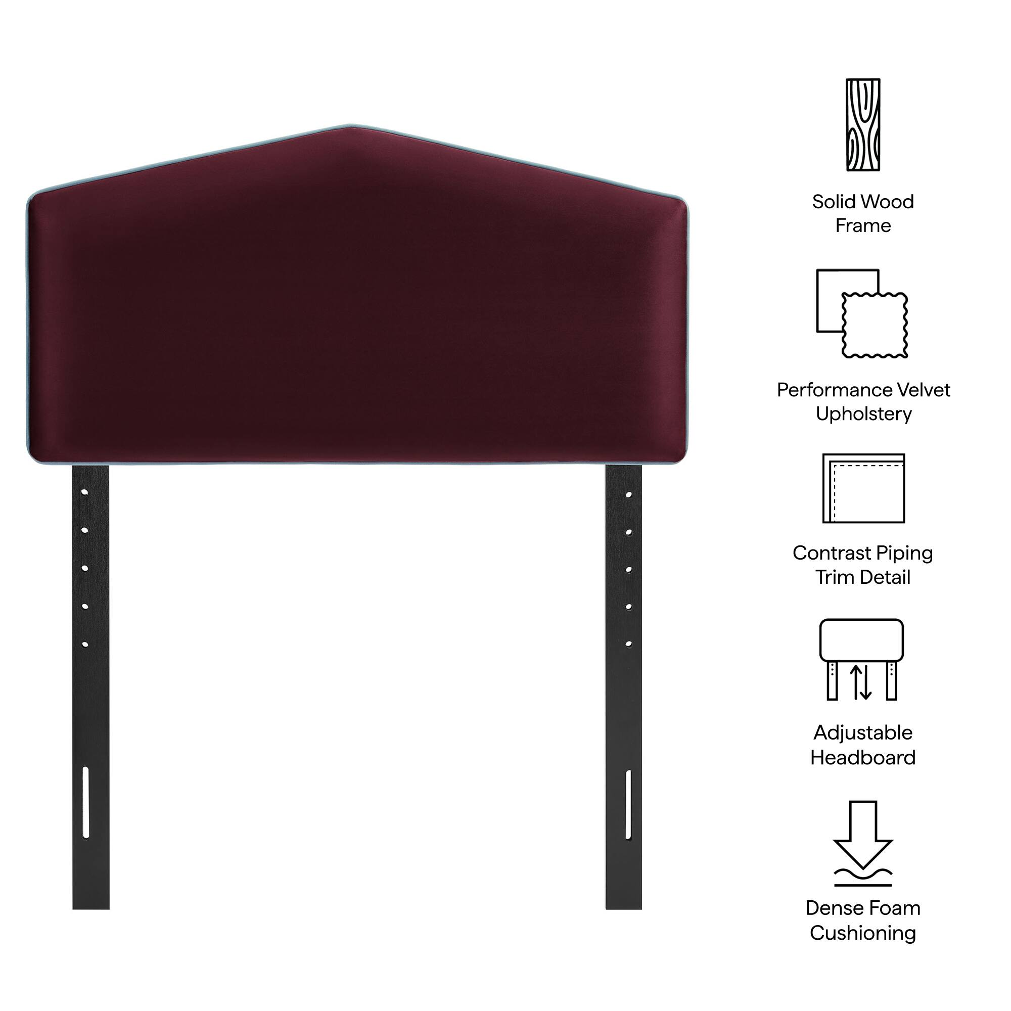Solid Wood Frame  
Performance Velvet Upholstery  
Contrast Piping Trim Detail  
Adjustable Headboard  
Dense Foam Cushioning