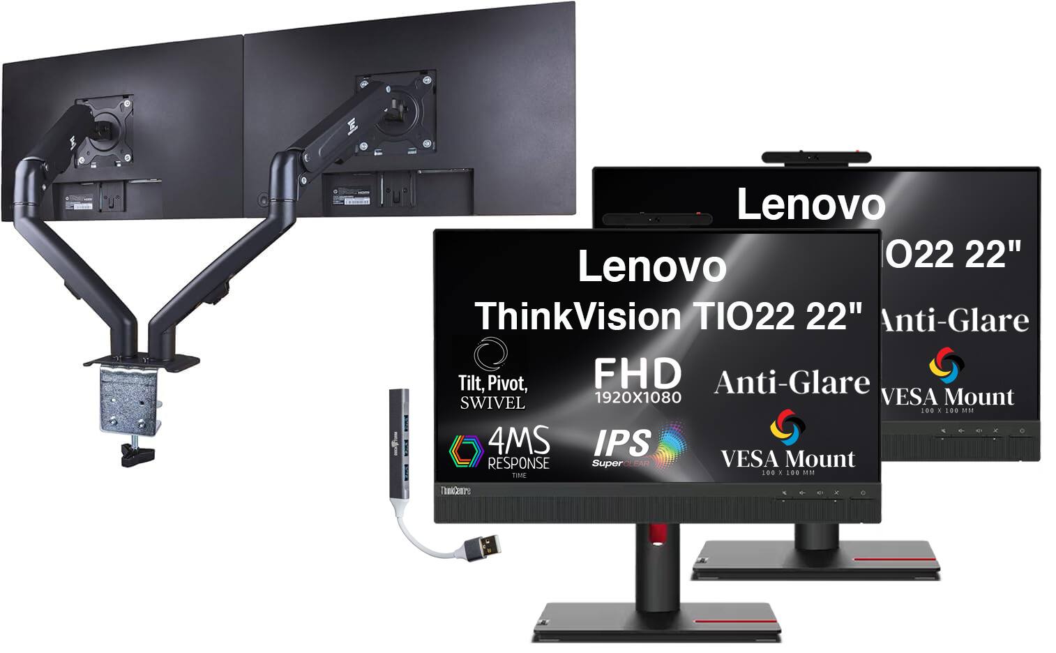 Lenovo ThinkVision TIO22 22" Anti-Glare  
22"  
Tilt, Pivot, Swivel  
FHD 1920x1080  
IPS  
4MS Response Time  
Super Clear  
VESA Mount 100x100mm