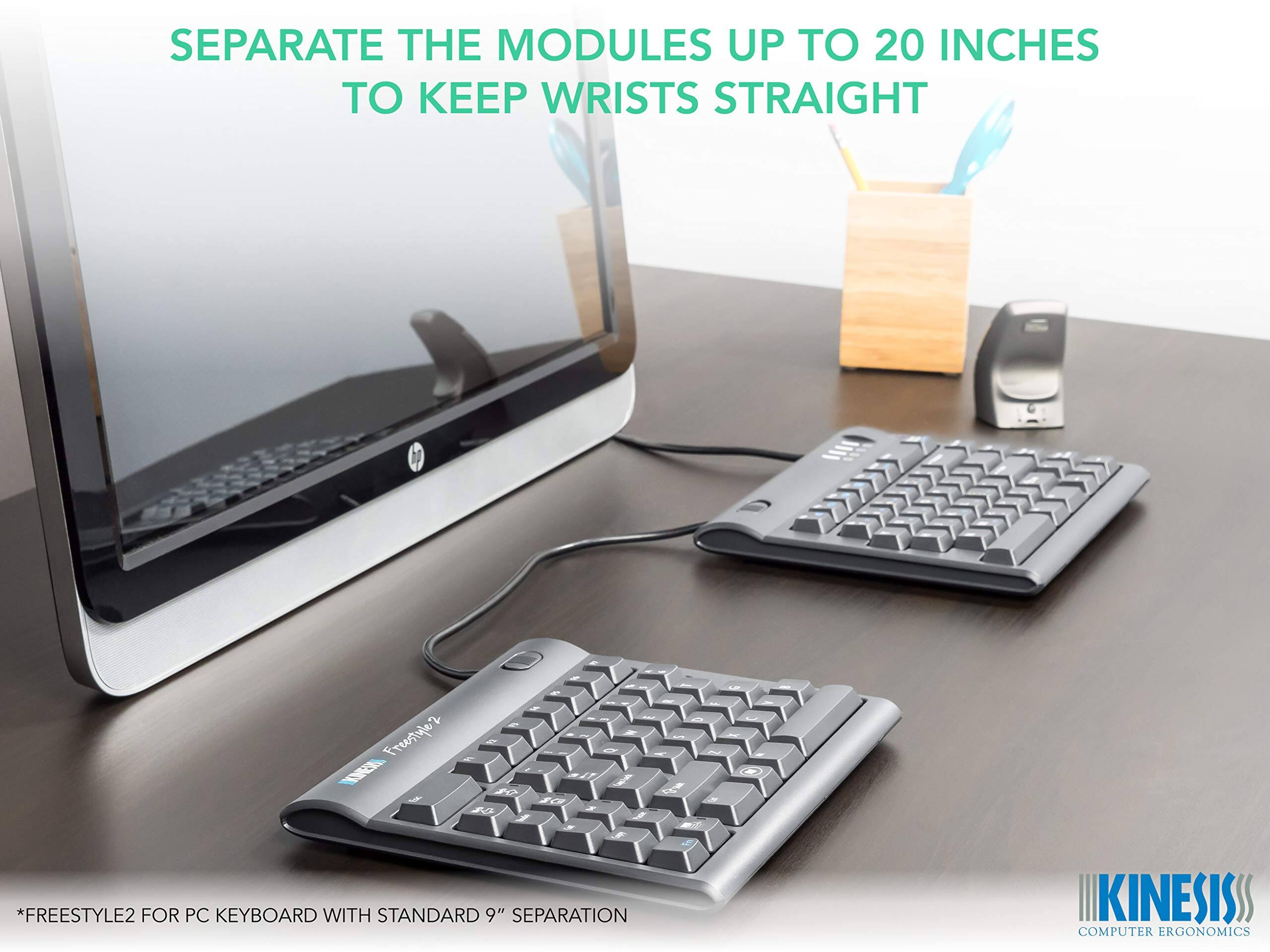 SEPARATE THE MODULES UP TO 20 INCHES TO KEEP WRISTS STRAIGHT

*FREESTYLE2 FOR PC KEYBOARD WITH STANDARD 9" SEPARATION

KINESIS COMPUTER ERGONOMICS