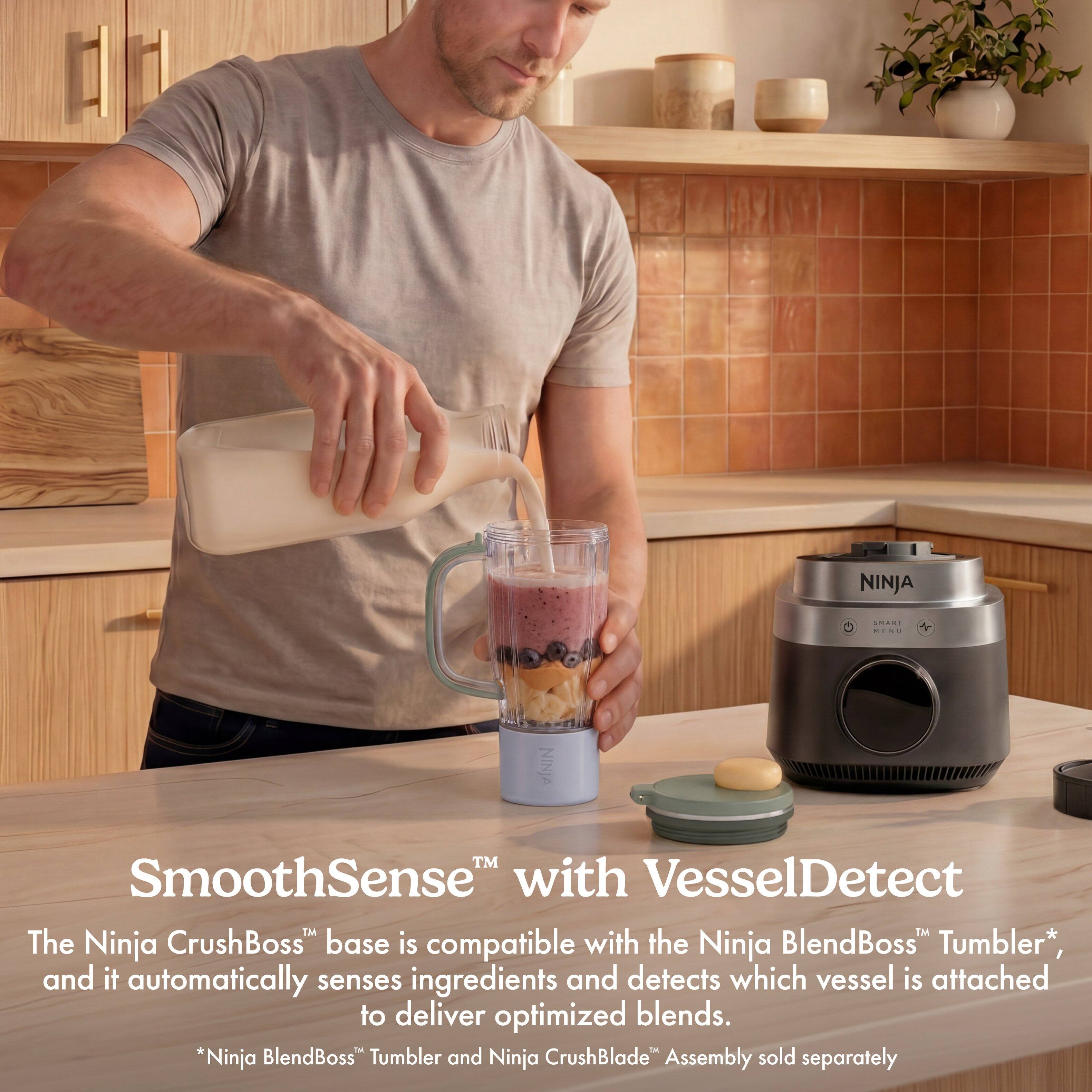 SmoothSense™ with VesselDetect™

The Ninja CrushBoss™ base is compatible with the Ninja BlendBoss™ Tumbler*, and it automatically senses ingredients and detects which vessel is attached to deliver optimized blends.

*Ninja BlendBoss™ Tumbler and Ninja CrushBlade™ Assembly sold separately