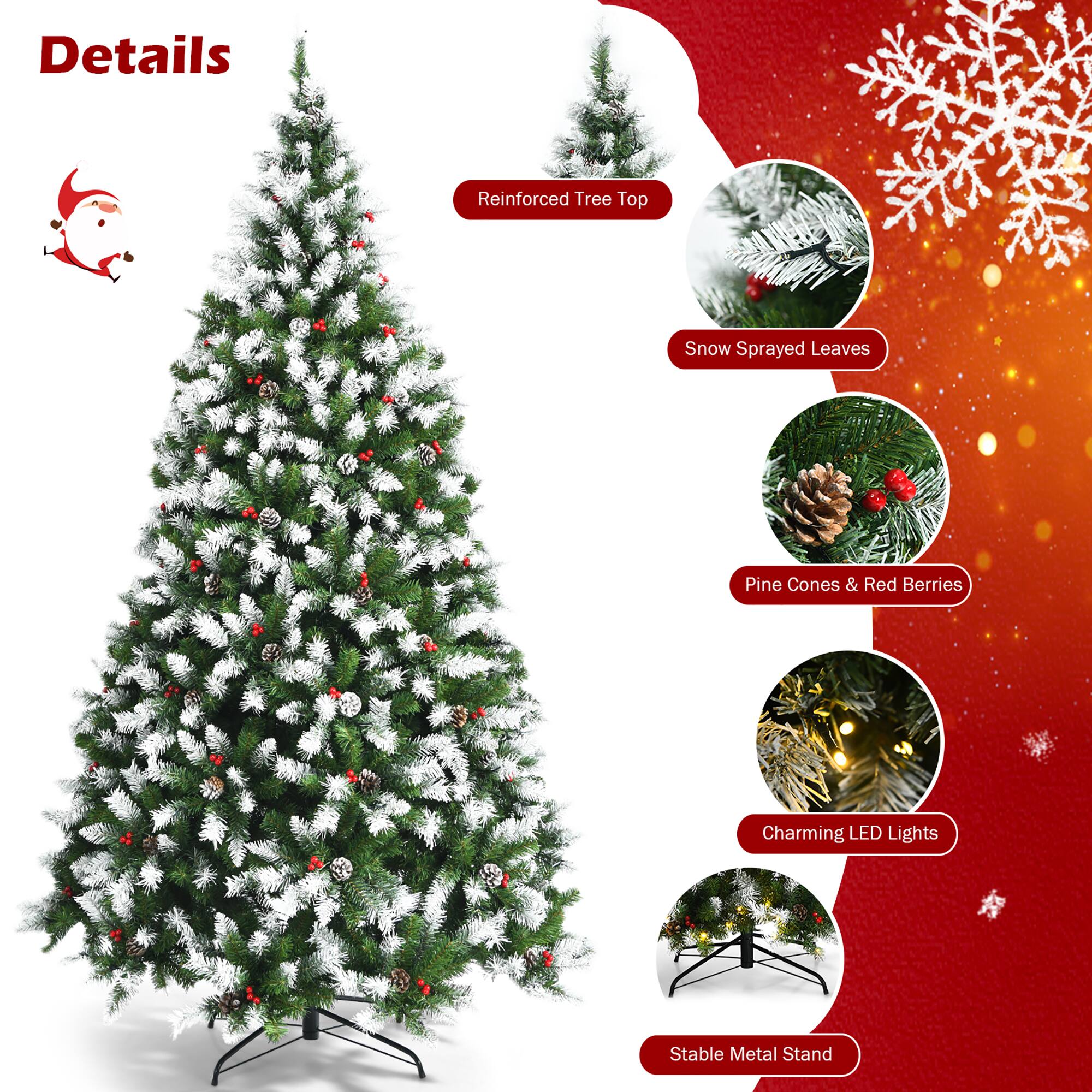 Details: Reinforced Tree Top, Snow Sprayed Leaves, Pine Cones & Red Berries, Charming LED Lights, Stable Metal Stand.