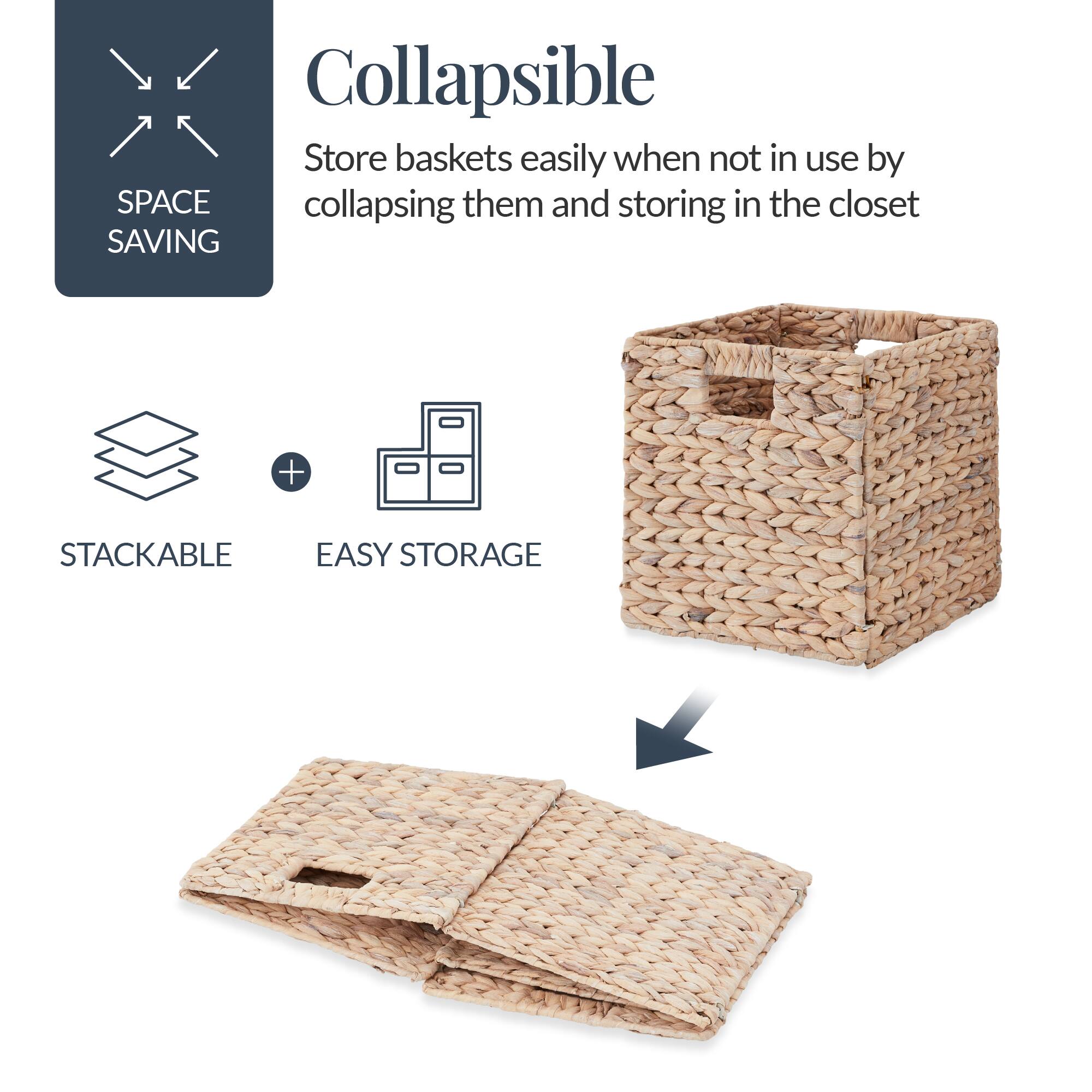 Collapsible

Store baskets easily when not in use by collapsing them and storing in the closet

SPACE SAVING

STACKABLE + EASY STORAGE