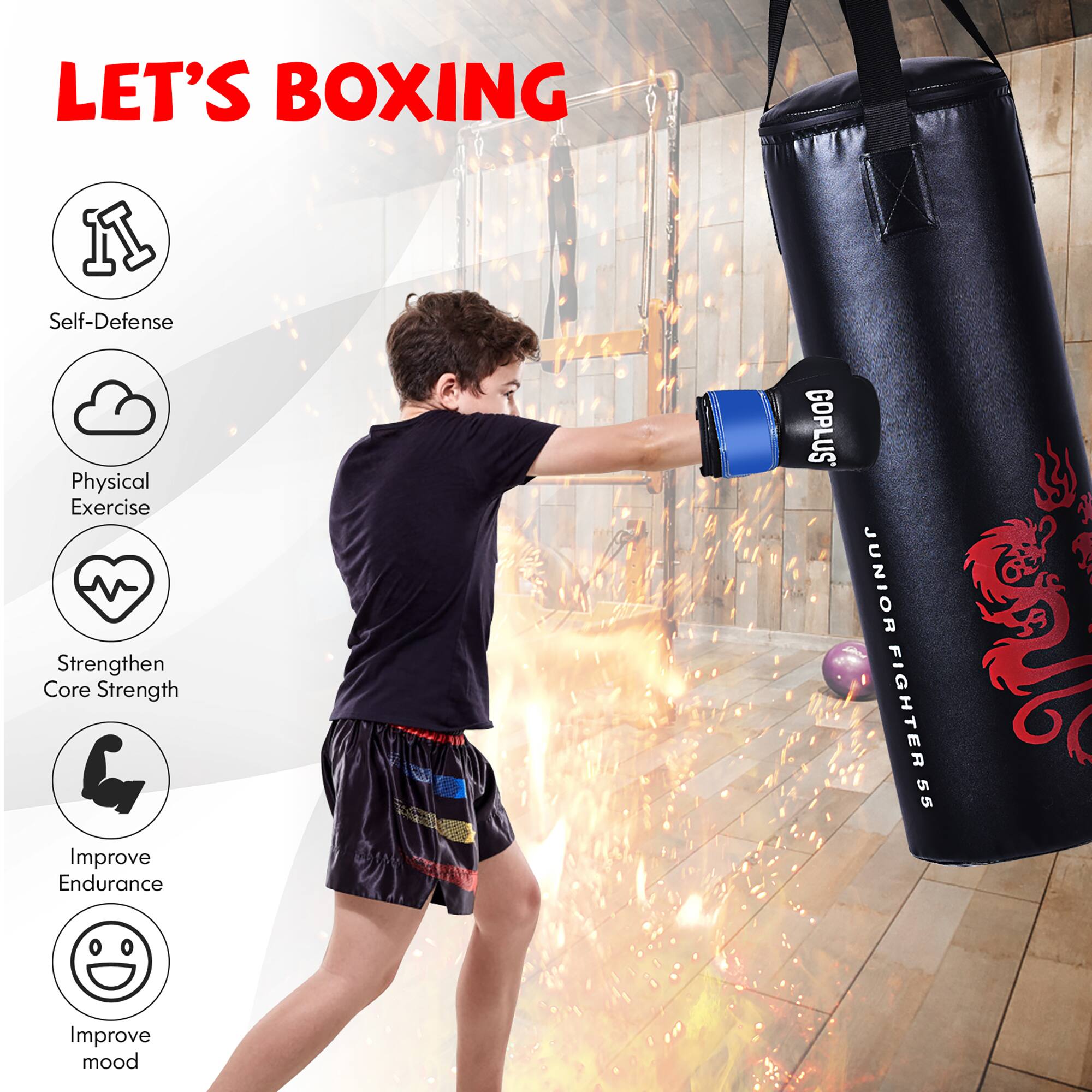 LET'S BOXING

- Self-Defense
- Physical Exercise
- Strengthen Core Strength
- Improve Endurance
- Improve Mood

GOPLUS JUNIOR FIGHTER 55