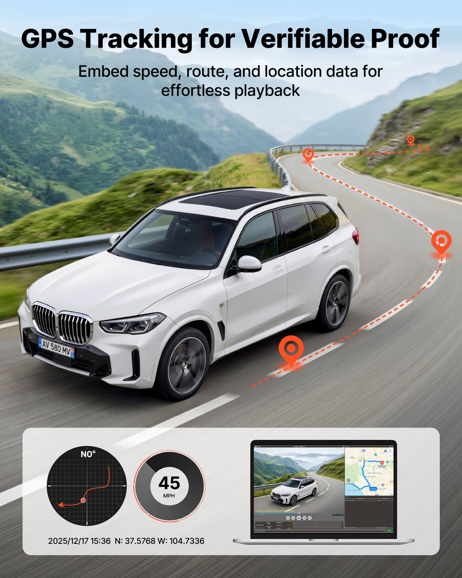 GPS Tracking for Verifiable Proof

Embed speed, route, and location data for effortless playback

AV 580 MV

45 MPH

2025/12/17 15:36 N: 37.5768 W: 104.7336