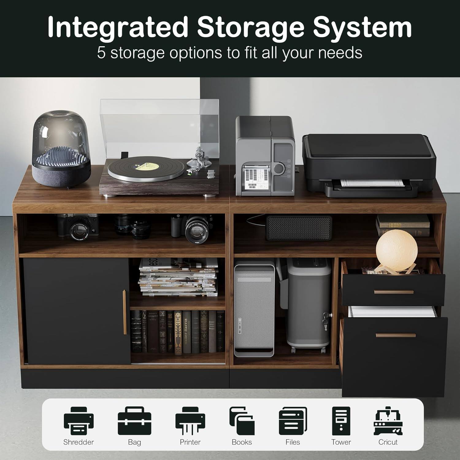 Integrated Storage System  
5 storage options to fit all your needs:  
Shredder, Bag, Printer, Books, Files, Tower, Cricut