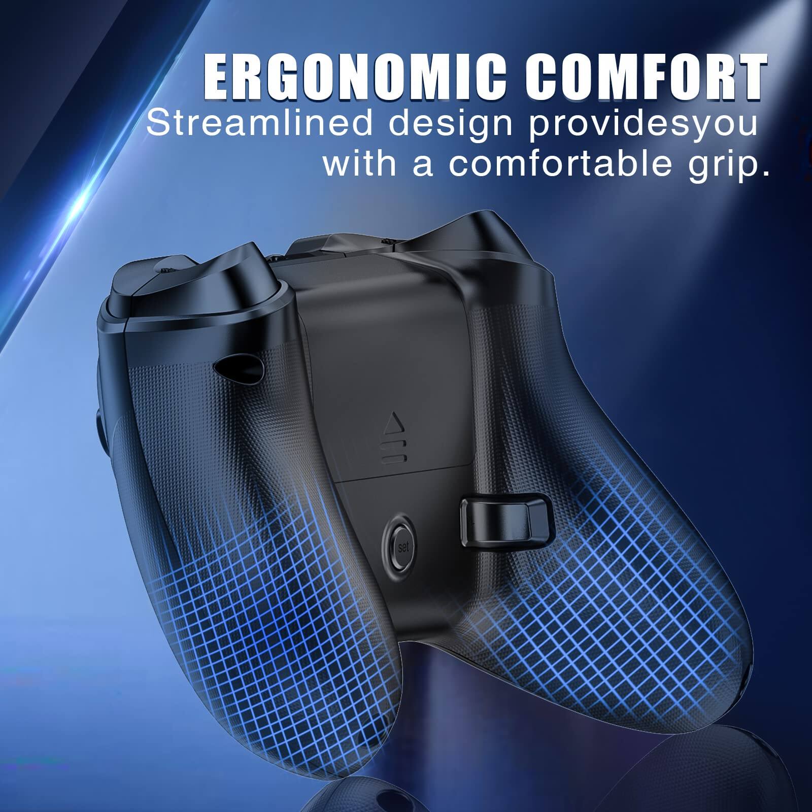 ERGONOMIC COMFORT  
Streamlined design provides you with a comfortable grip.