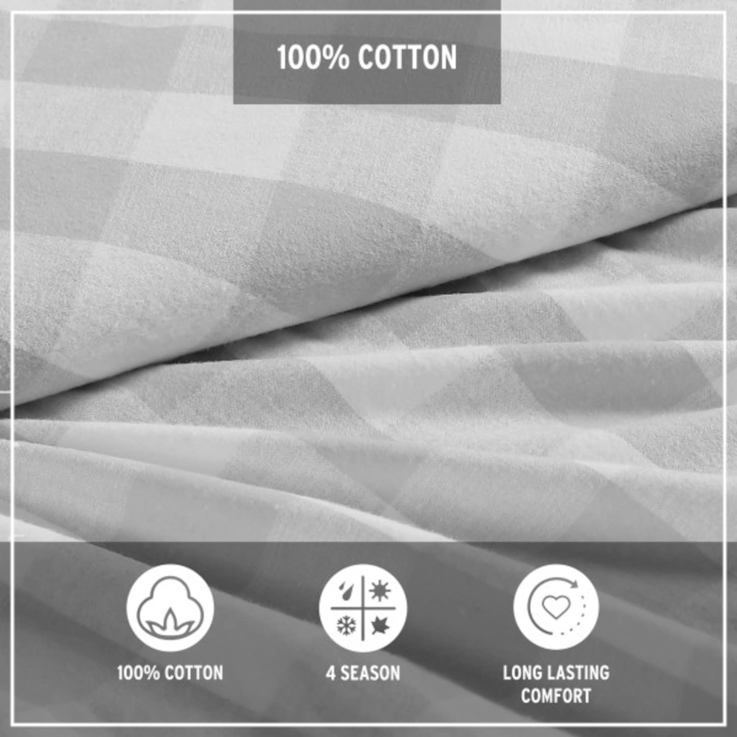 100% COTTON  
100% COTTON  
4 SEASON  
LONG LASTING COMFORT