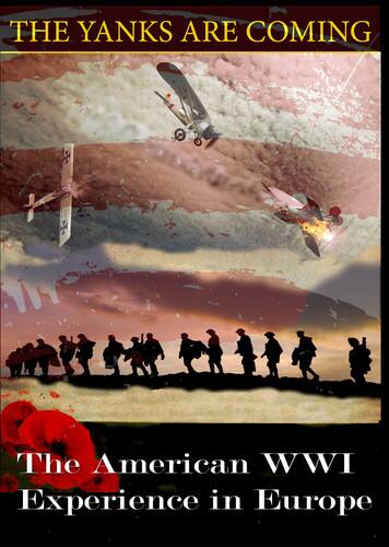 Front. The Yanks Are Coming: The American WWI Experience in Europe   - DVD.