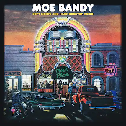 MOE BANDY
SOFT LIGHTS AND HARD COUNTRY MUSIC
Moe's Place
RUBY'S HOTEL ROOMS
ALL-NITE CAFE
LUNCH
FORD
C WILKES