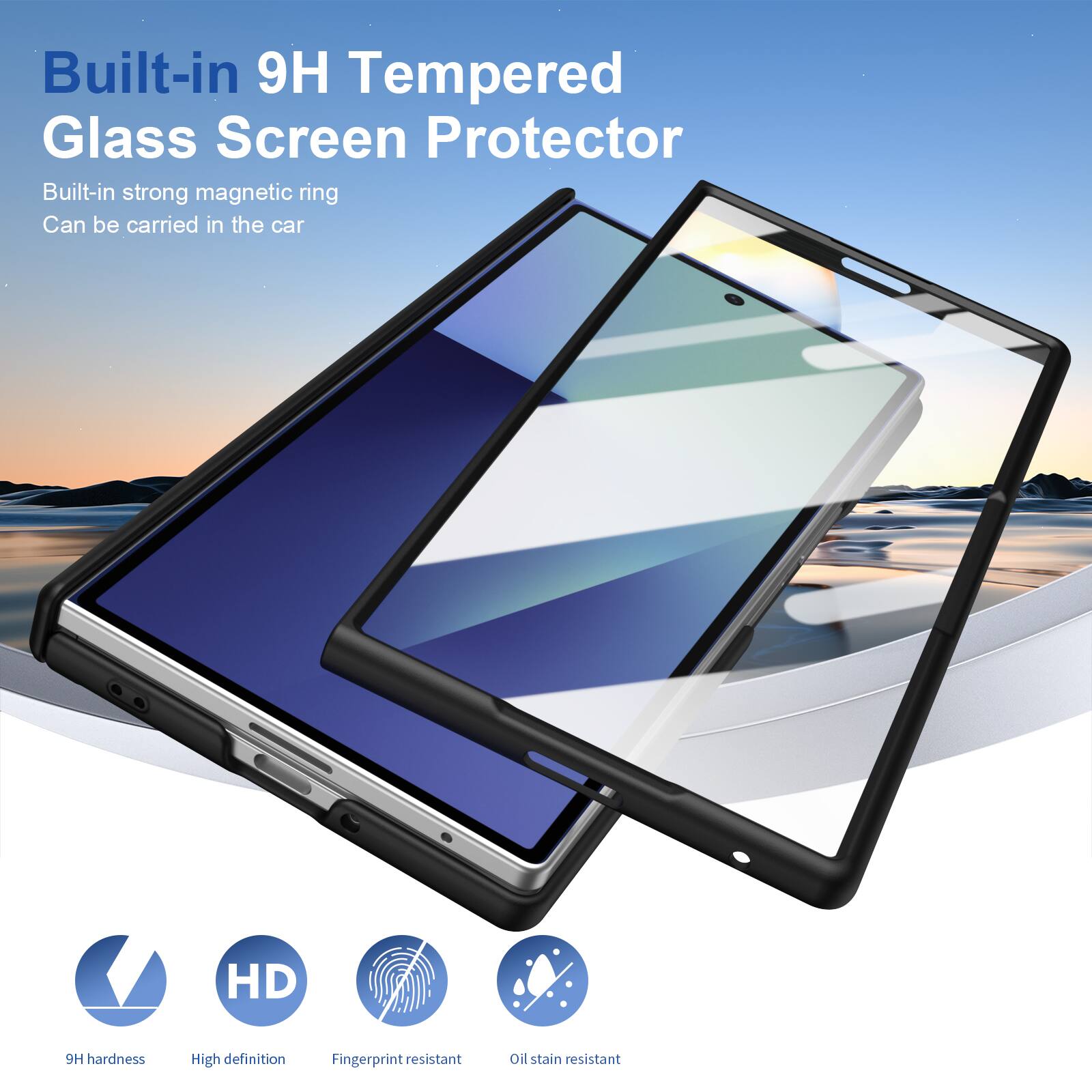 Built-in 9H Tempered Glass Screen Protector  
Built-in strong magnetic ring  
Can be carried in the car  

HD  
9H hardness  
High definition  
Fingerprint resistant  
Oil stain resistant