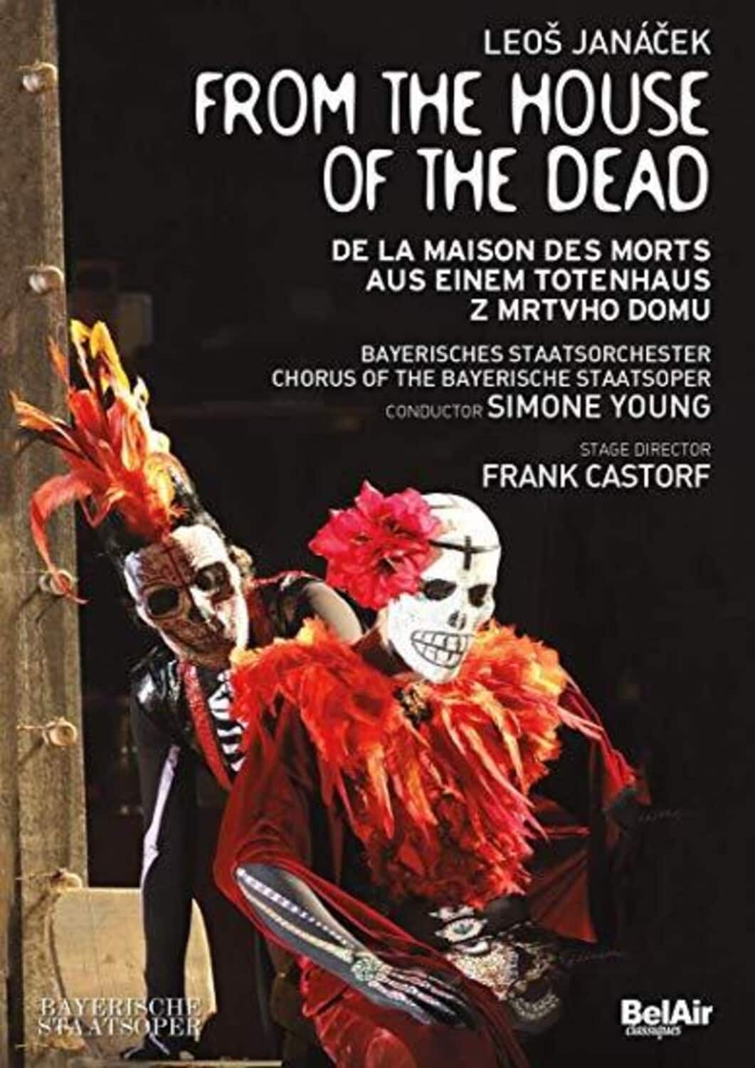 Rose  Sotnikova  Briscein  Workman  Skovhus  Young  Bayerisches Staatsorchester - From the House of the Dead  - DVD