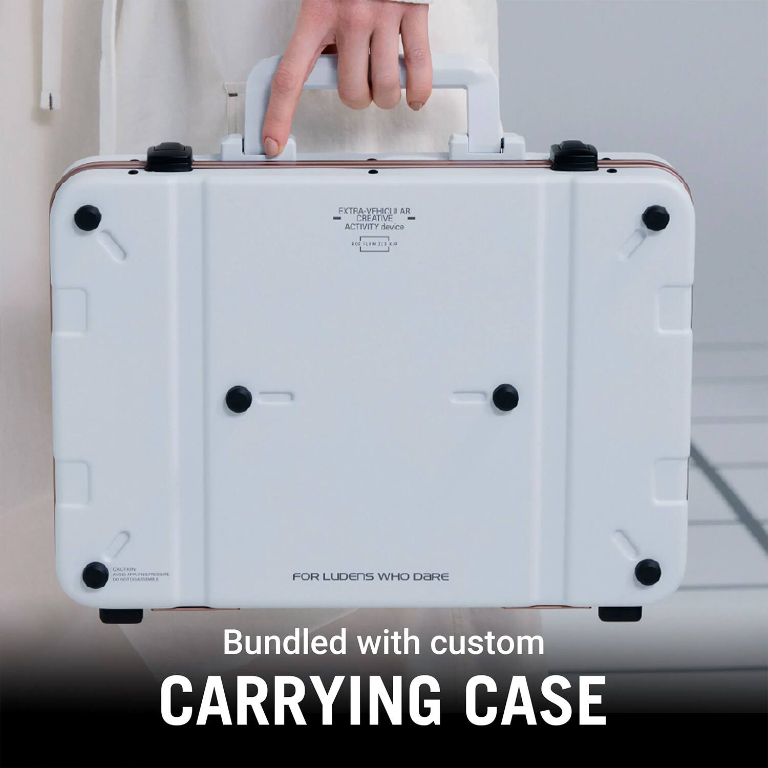 EXTRA-VEHIC AR CREATIVE ACTIVITY device  
FOR LUDENS WHO DARE  
Bundled with custom CARRYING CASE