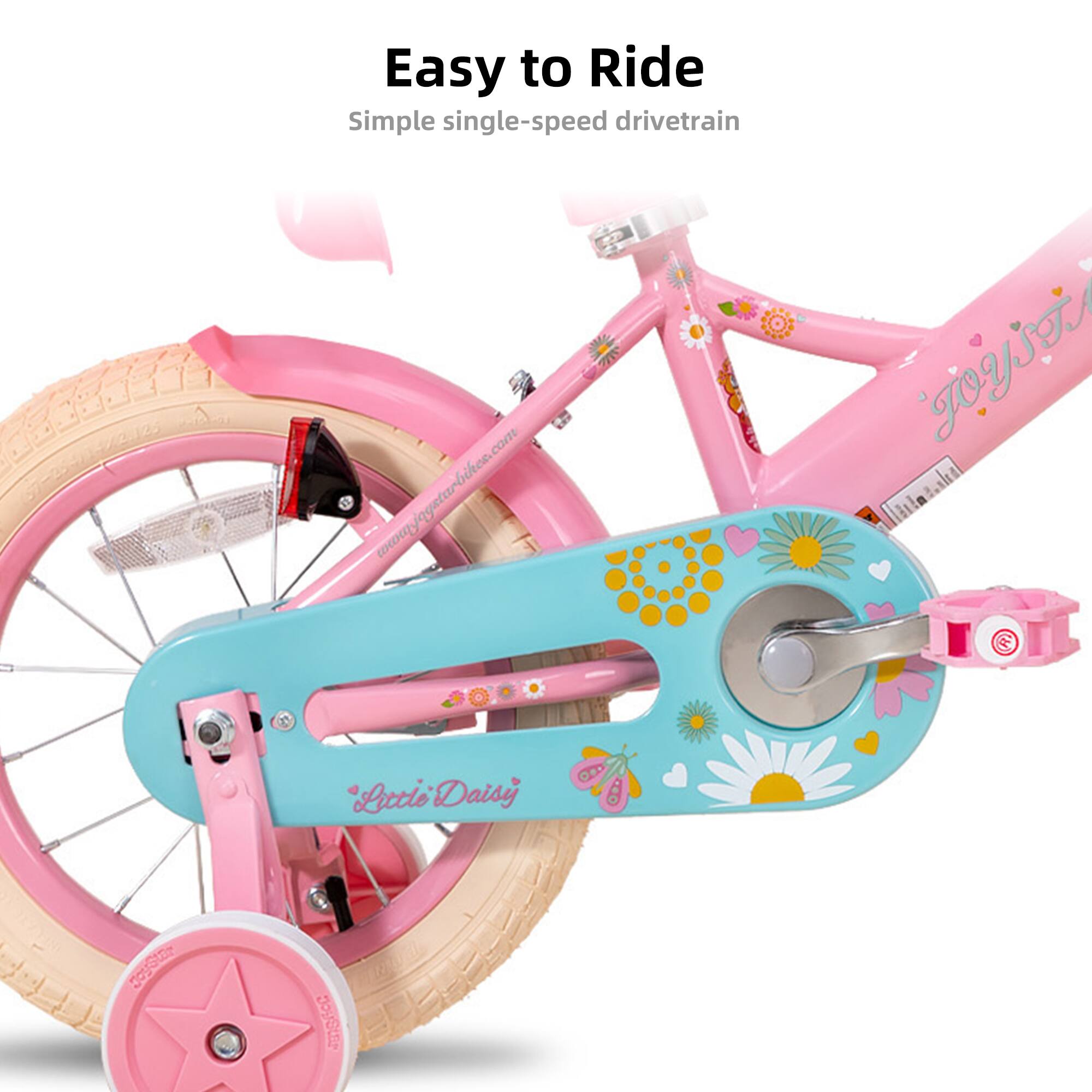 Easy to Ride  
Simple single-speed drivetrain  

www.jqystarbikes.com  

JoyJ  
Little Daisy