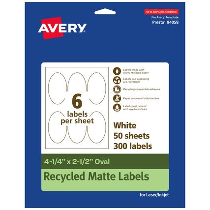 Go to avery.com/templates
AVERY
Use Avery™ Template Presta™ 94058
Labels made with 100% recycled paper
Labels and packaging are recyclable
Recycling compatible adhesive
Paper processed chlorine free
Label sheet printed with soy-based inks
6 labels per sheet
White
50 sheets
300 labels
4-1/4" x 2-1/2" Oval
Recycled Matte Labels
for Laser/Inkjet