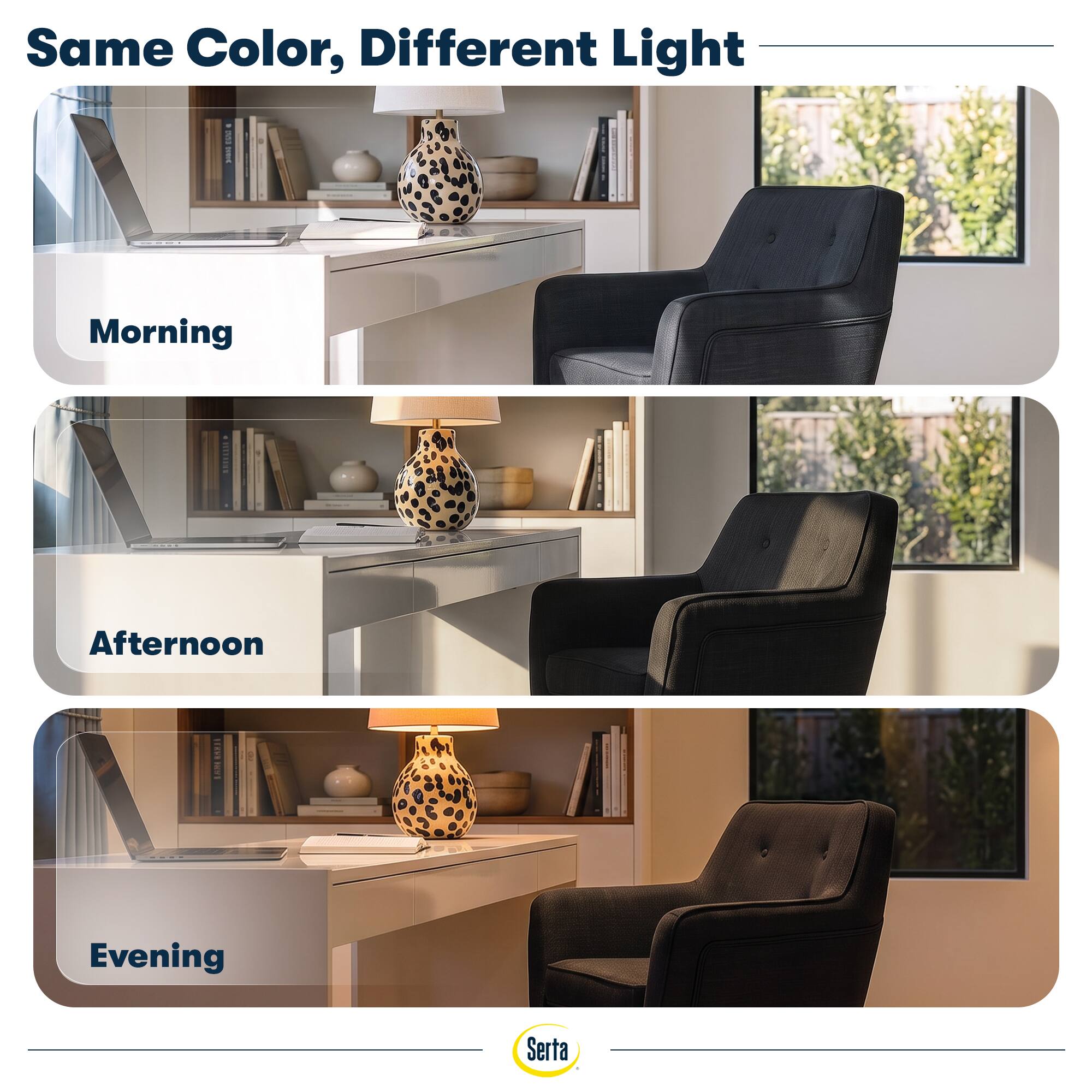 Same Color, Different Light

Morning

Afternoon

Evening

Serta