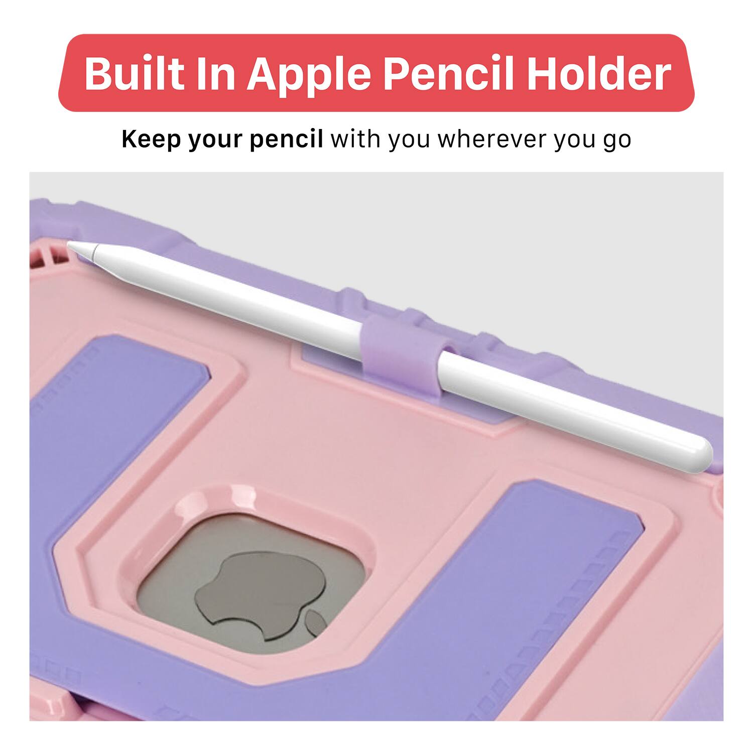 Built In Apple Pencil Holder  
Keep your pencil with you wherever you go