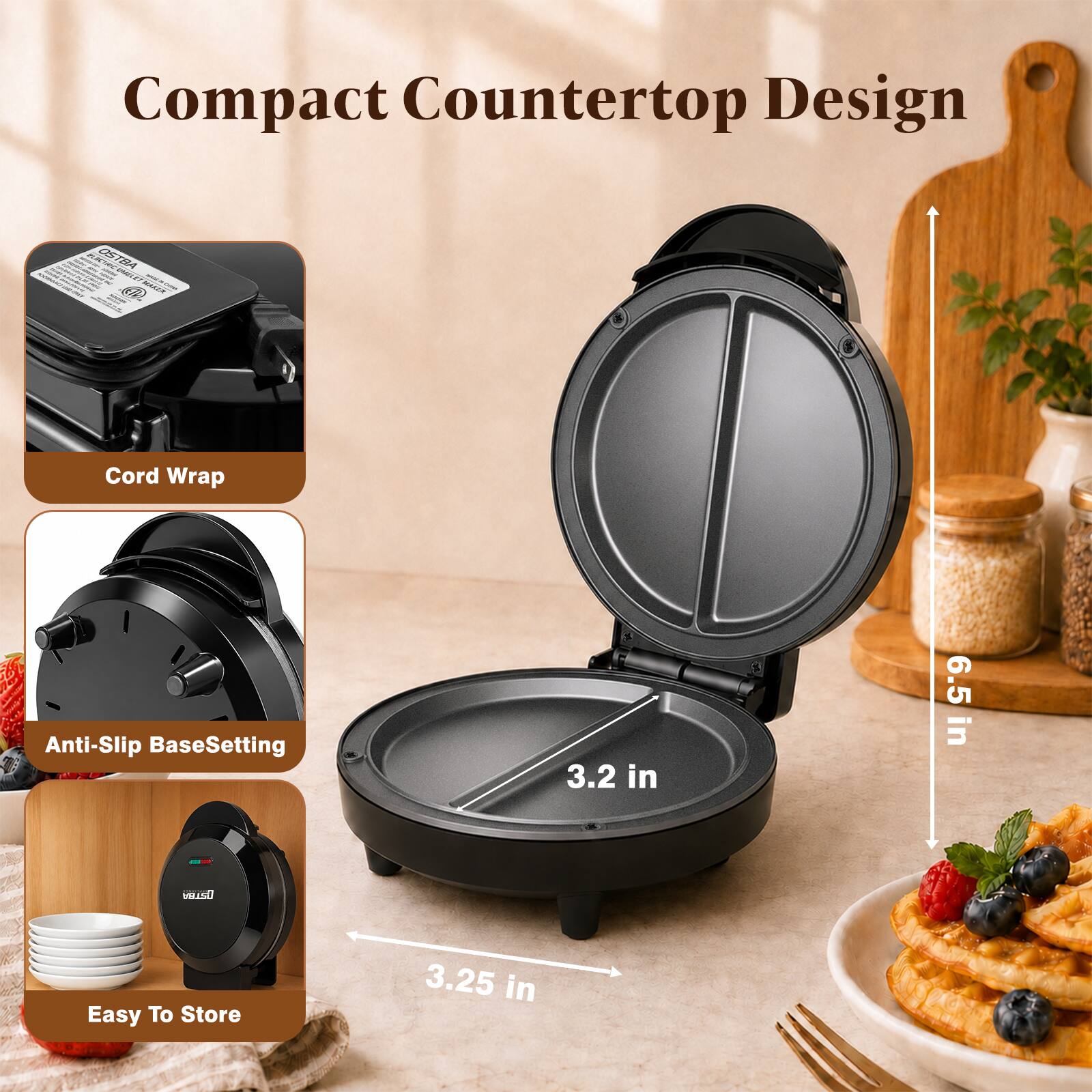 Compact Countertop Design

Cord Wrap

Anti-Slip Base Setting

Easy To Store

3.2 in

6.5 in

3.25 in