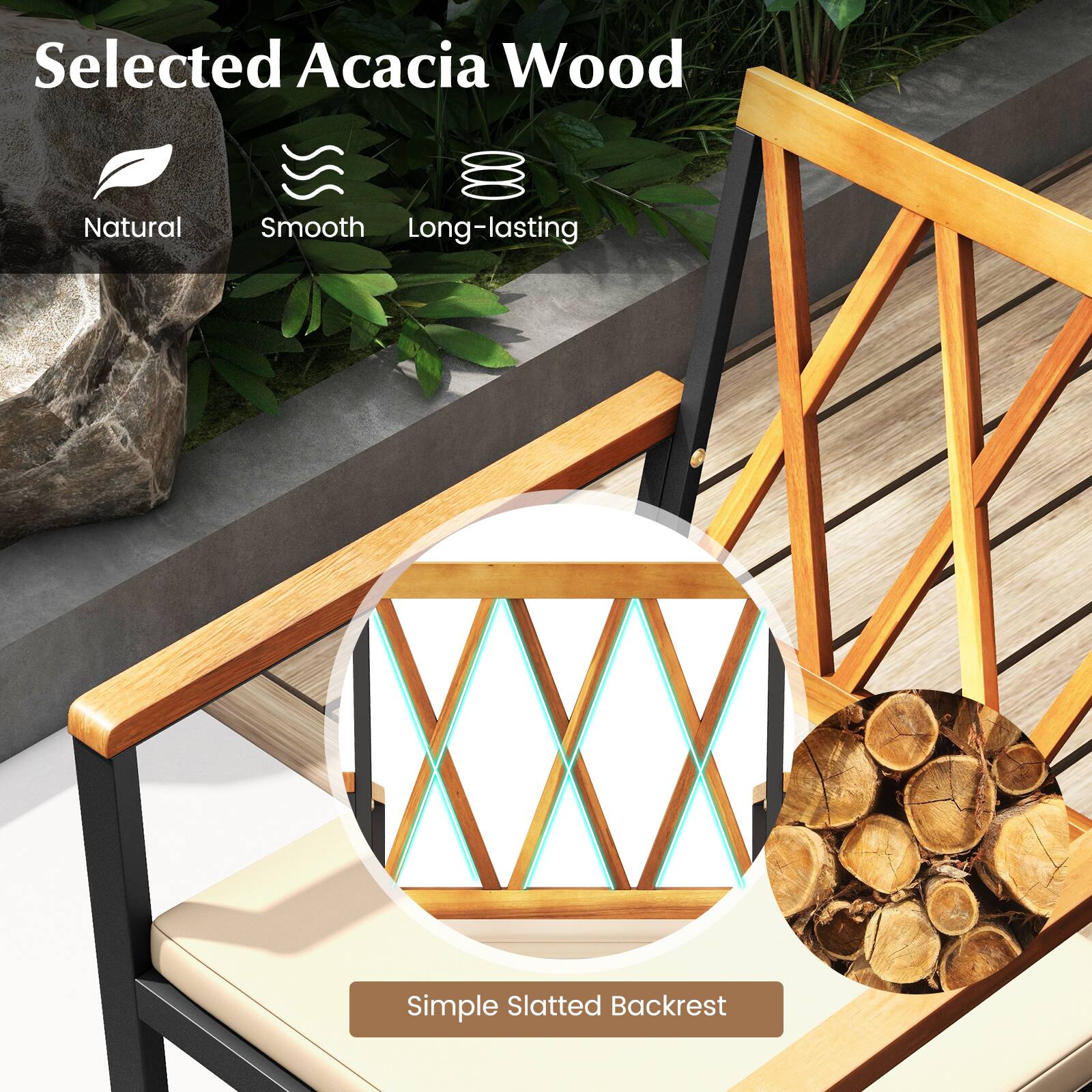 Selected Acacia Wood  
Natural  
Smooth  
Long-lasting  

Simple Slatted Backrest