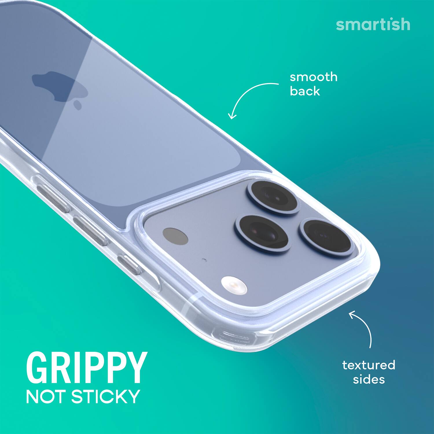 smartish  
smooth back  
GRIPPY NOT STICKY  
textured sides