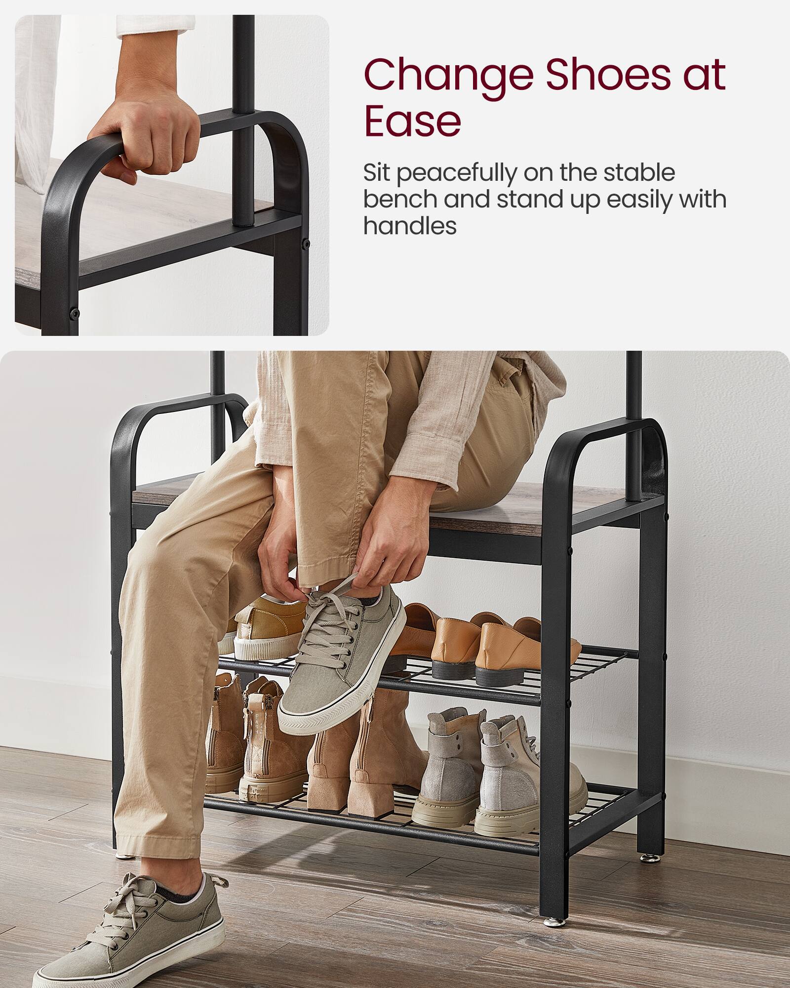 Change Shoes at Ease

Sit peacefully on the stable bench and stand up easily with handles