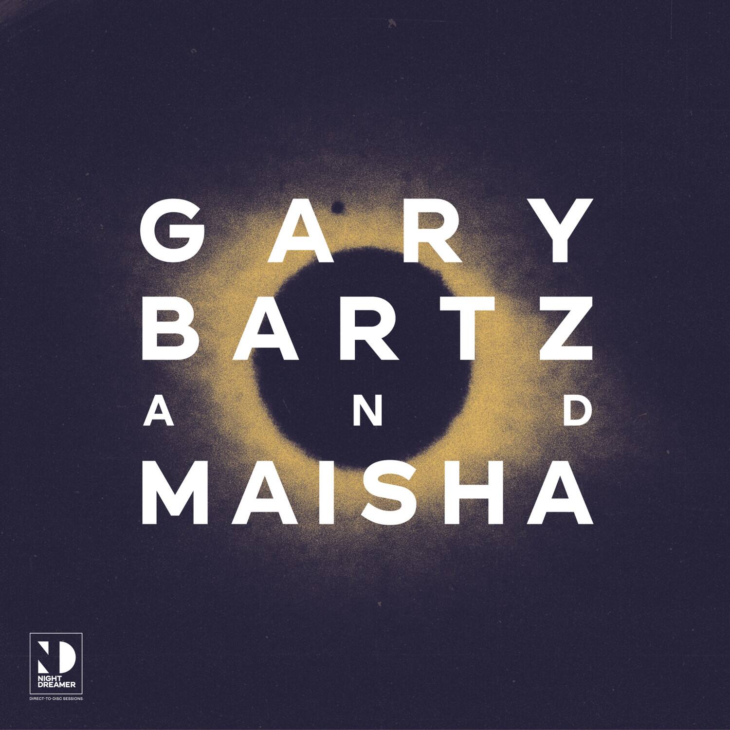 GARY BARTZ AND MAISHA  
NIGHT DREAMER