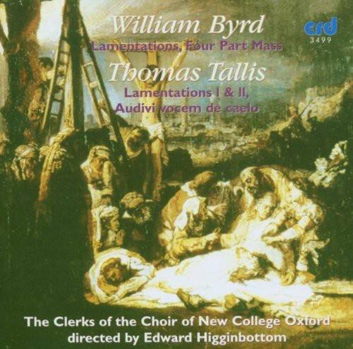 William Byrd  
Lamentations, Four Part Mass  

Thomas Tallis  
Lamentations I & II,  
Audivi vocem de caelo  

The Clerks of the Choir of New College Oxford  
directed by Edward Higginbottom  

er 3499