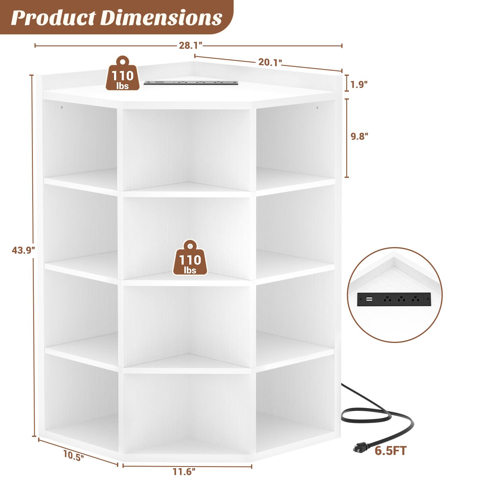 Product Dimensions: 28.1" x 20.1" x 43.9" x 10.5" x 11.6" x 6.5FT  
Weight Capacity: 110 lbs