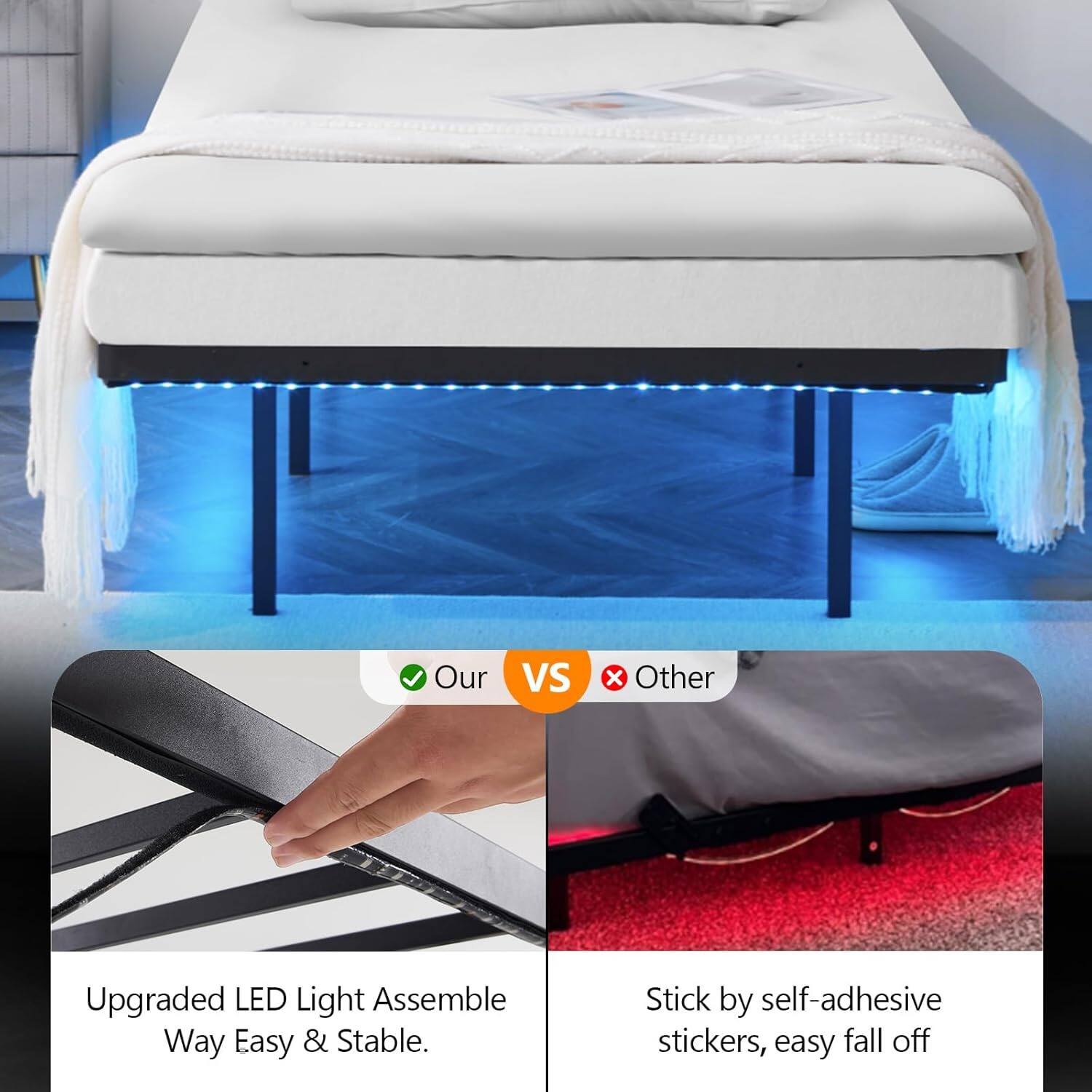 Our vs Other

Upgraded LED Light Assemble Way Easy & Stable.

Stick by self-adhesive stickers, easy fall off