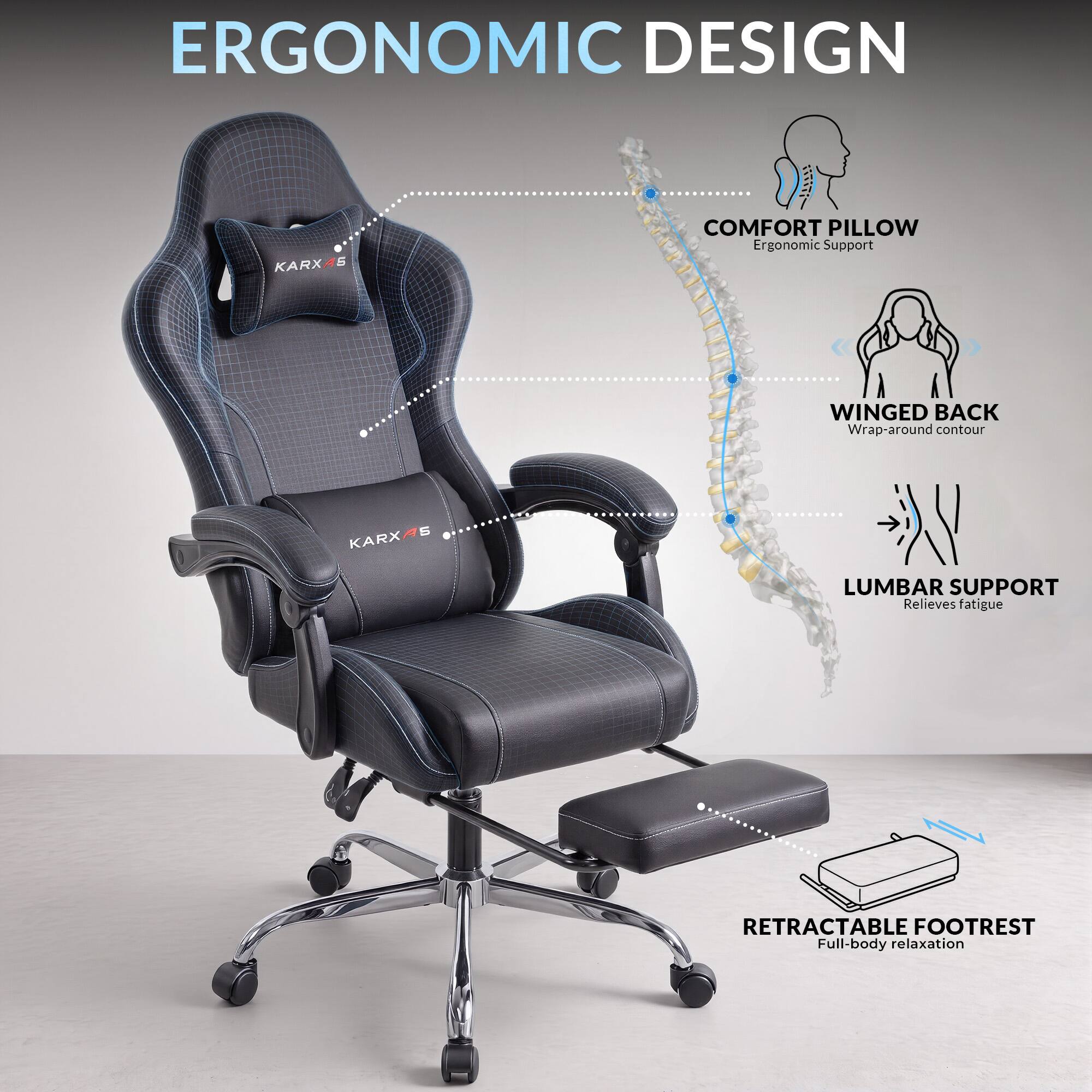 ERGONOMIC DESIGN

KARXAS

PROTIC COMFORT PILLOW Ergonomic Support

WINGED BACK Wrap-around contour

KARXAS 6

LUMBAR SUPPORT Relieves fatigue

RETRACTABLE FOOTREST Full-body relaxation