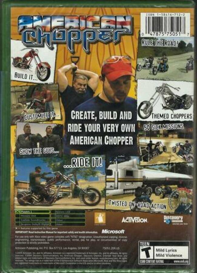 **American Chopper**

**Rule the Road!**

- Build it...
- Customize it...
- Show the guys...
- Create, build and ride your very own American chopper
- ...Ride it!

**Themed Choppers**
- 50 Sick Missions

**Twisted On-Road Action**

**Activision**
**Discovery**
**Microsoft**

**TEEN**  
Mild Lyrics  
Mild Violence

**ESRB Content Rating**

**ISBN 1-58416-712-2**

**0 47875 75051 7**

**67713 Les for CA 90067**

**7505120615**

**Pegi 1**

**Microsoft Windows XP, Windows 2000, Windows 98**

**For use only with Microsoft Windows XP, Windows 2000, Windows 98.**

**Activision Publishing, Inc. 1777 Avenue of the Earthquake, Los Angeles, CA 90067**

**© 2001 Activision Publishing, Inc. All Rights Reserved.**

**© 2001